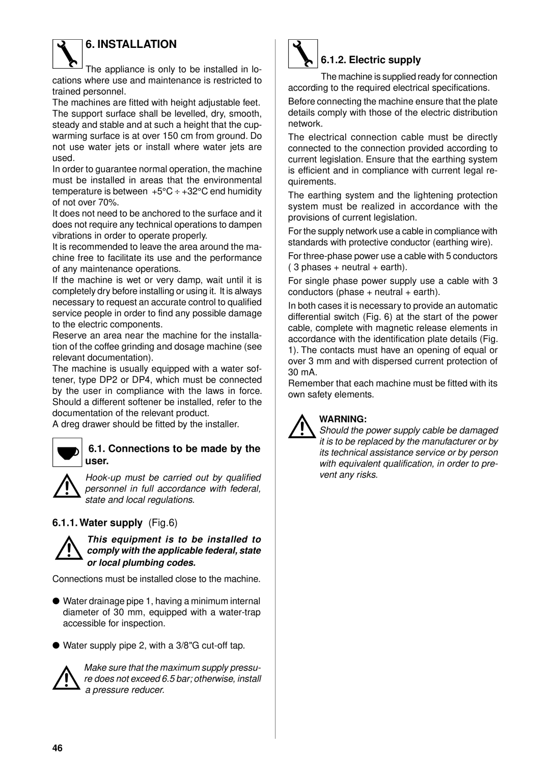 Rancilio epoca manual Installation, Connections to be made by the user, Water supply, Electric supply 