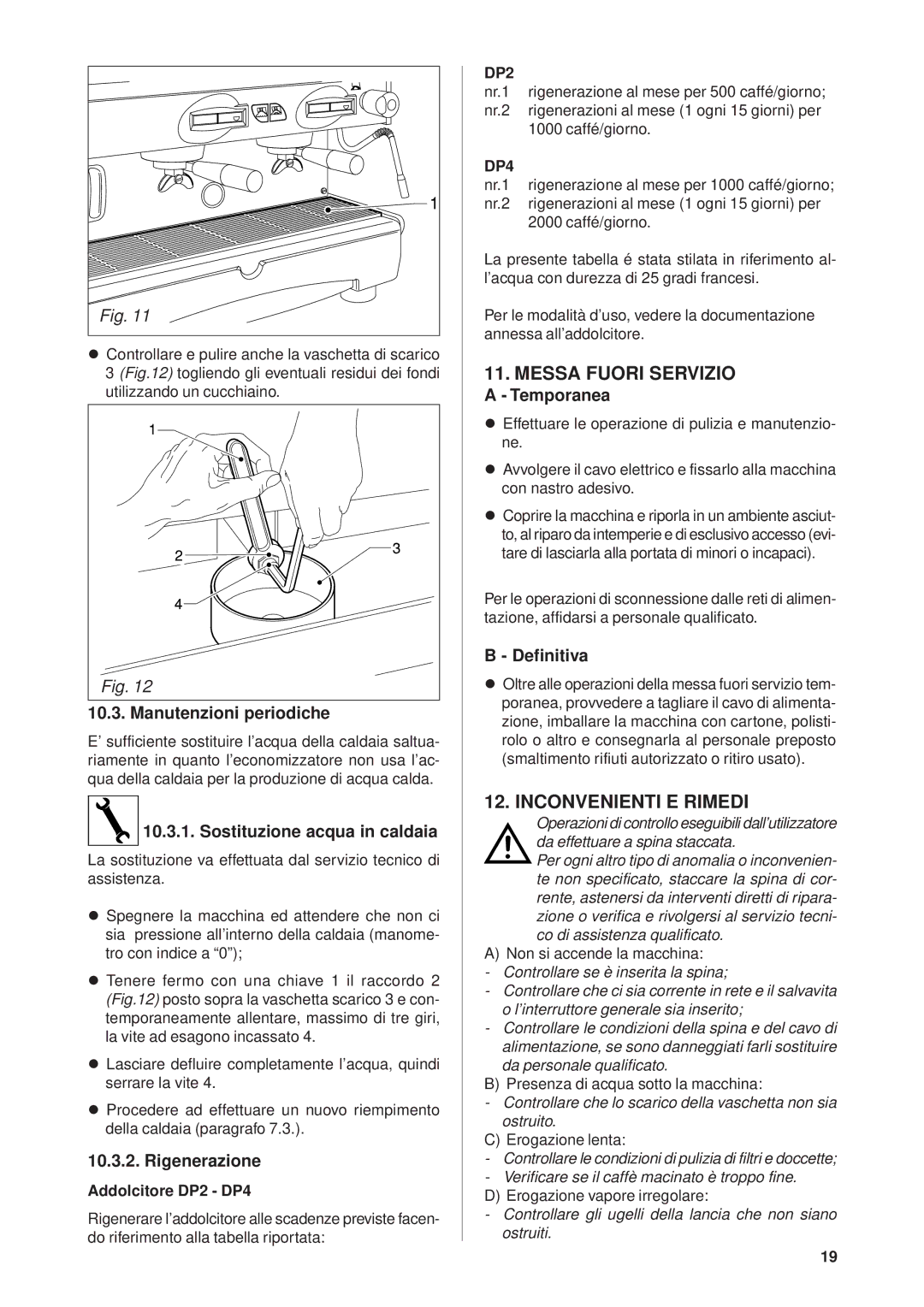 Rancilio Millennium manual Messa Fuori Servizio, Inconvenienti E Rimedi 