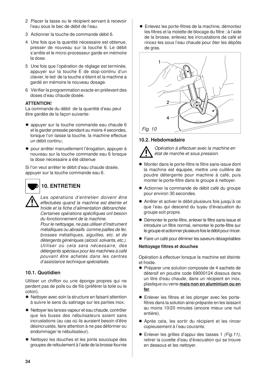 Rancilio Millennium manual Entretien, Quotidien, Hebdomadaire, Nettoyage filtres et douches 