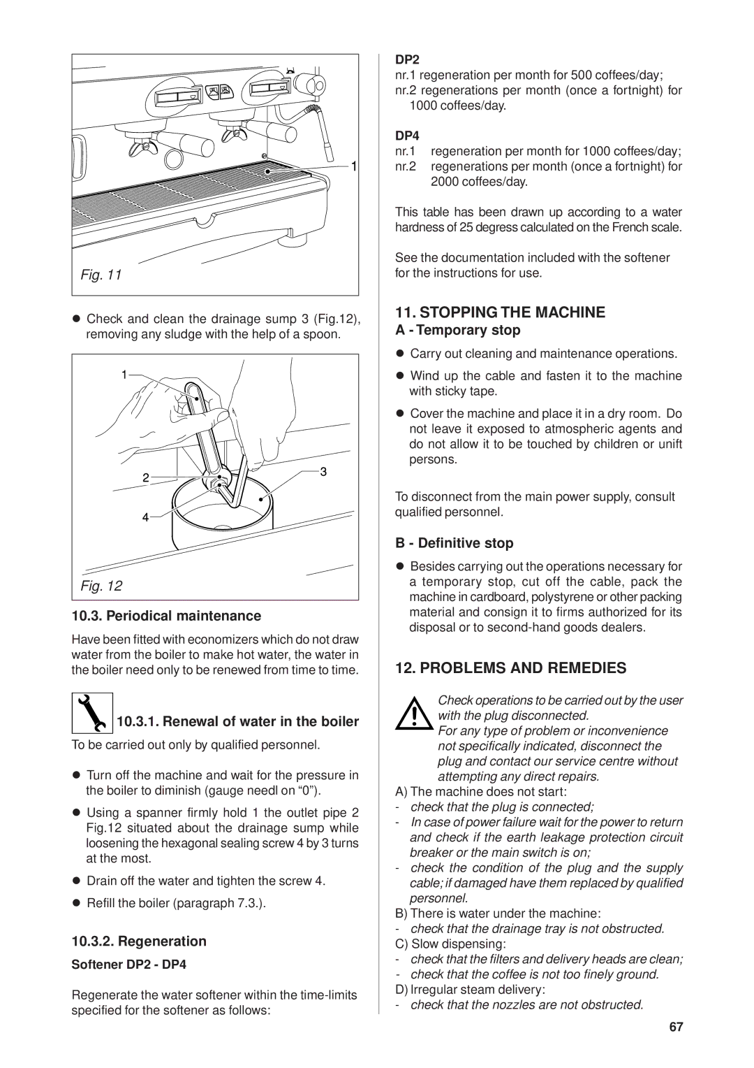 Rancilio Millennium manual Stopping the Machine, Problems and Remedies 