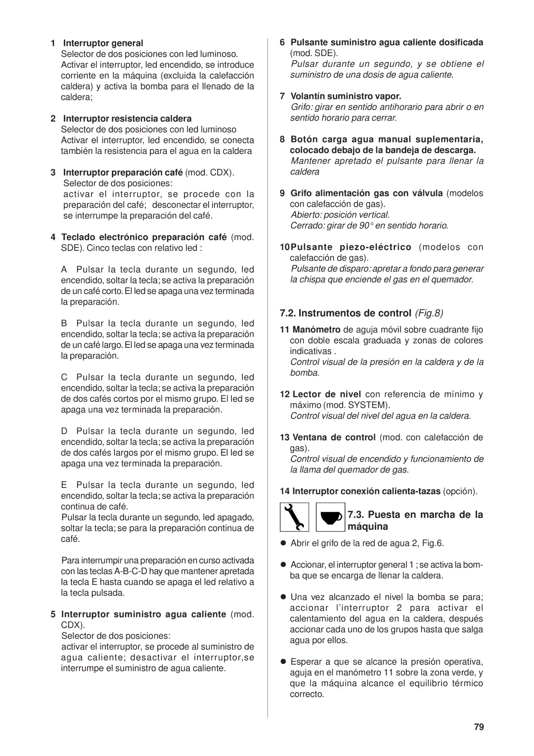 Rancilio Millennium manual Instrumentos de control, Puesta en marcha de la máquina 