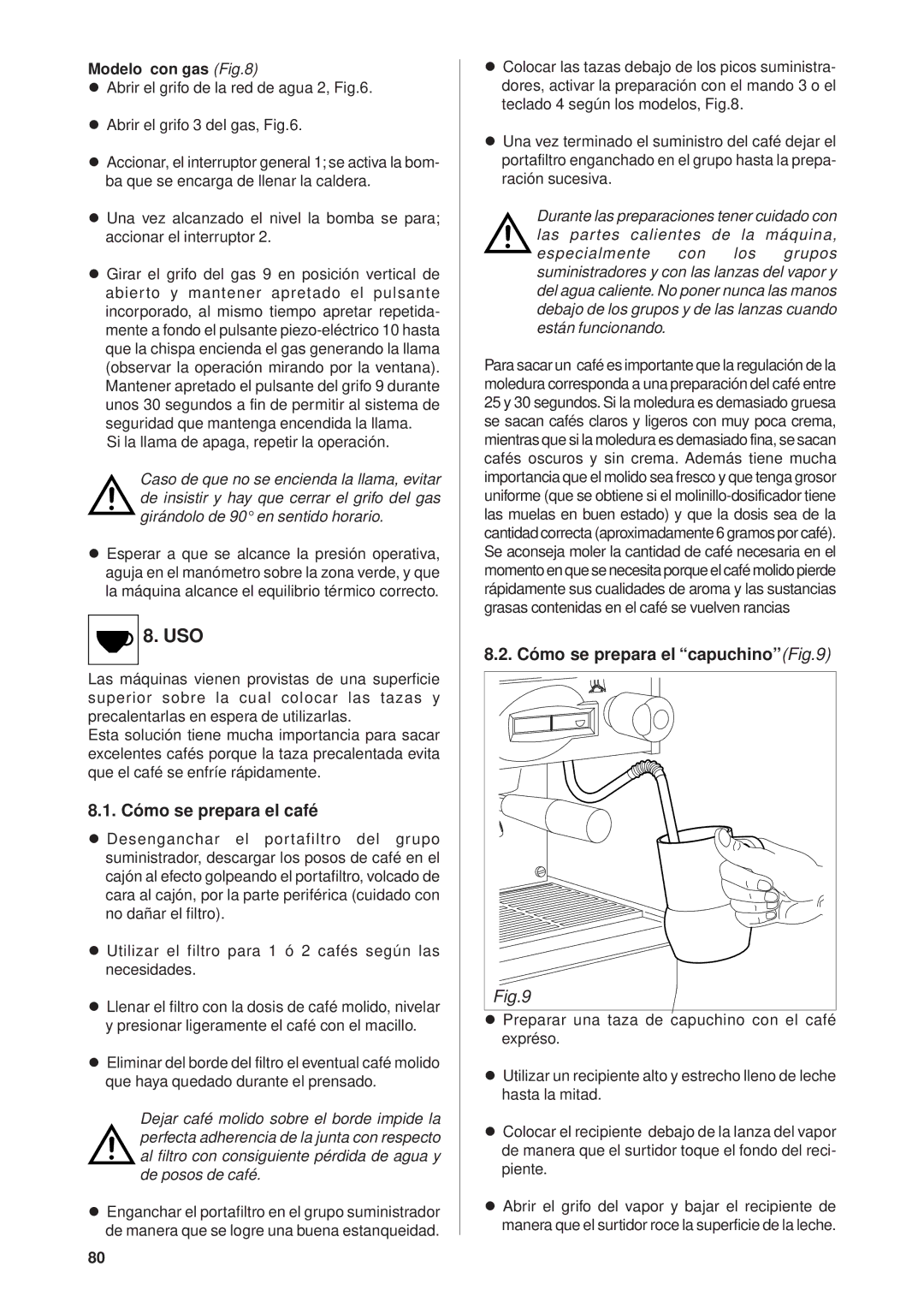 Rancilio Millennium manual Cómo se prepara el café, Cómo se prepara el capuchinoFig.9, Modelo con gas 