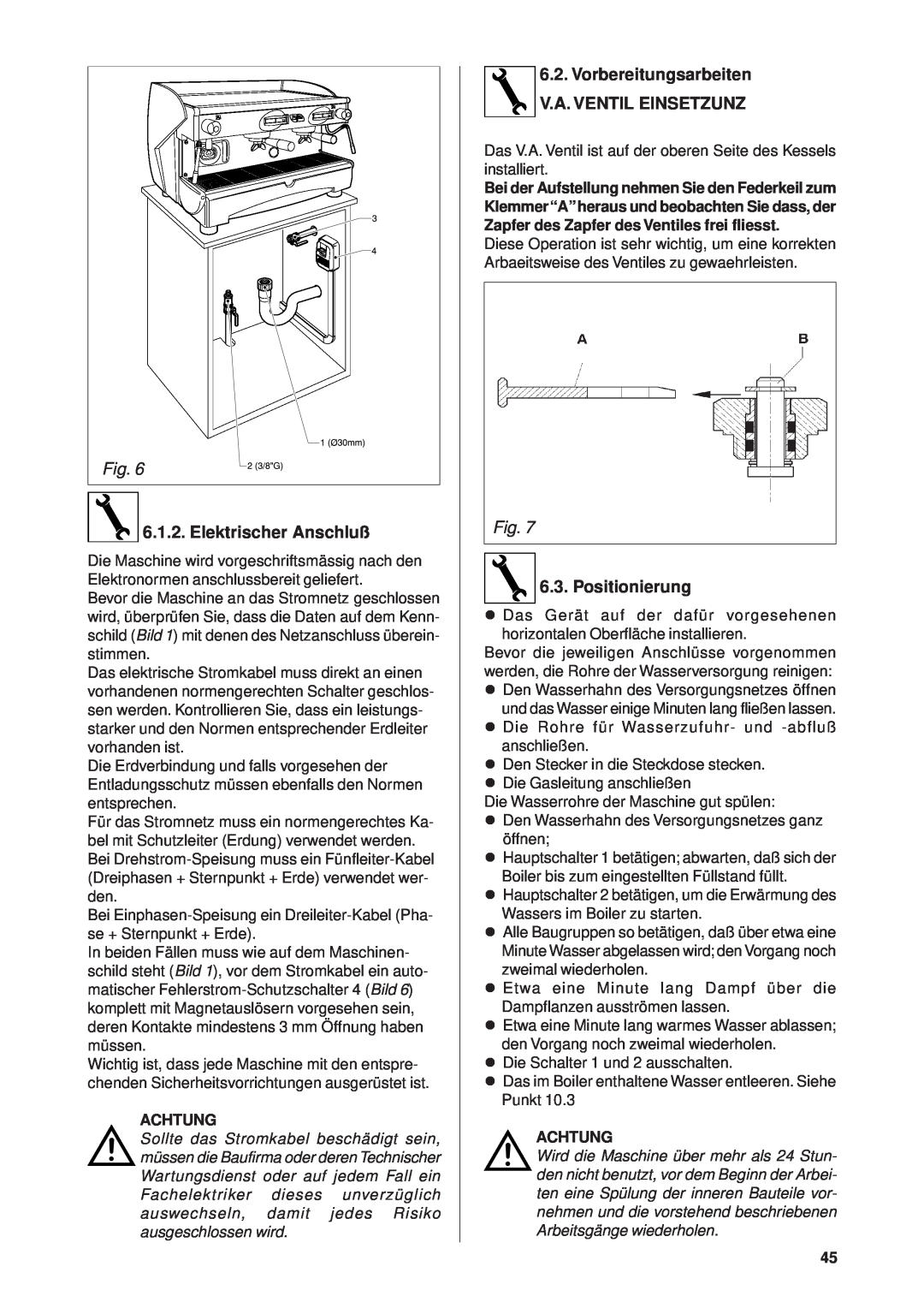 Rancilio Millennium manual Elektrischer Anschluß, Vorbereitungsarbeiten V.A. VENTIL EINSETZUNZ, Positionierung 
