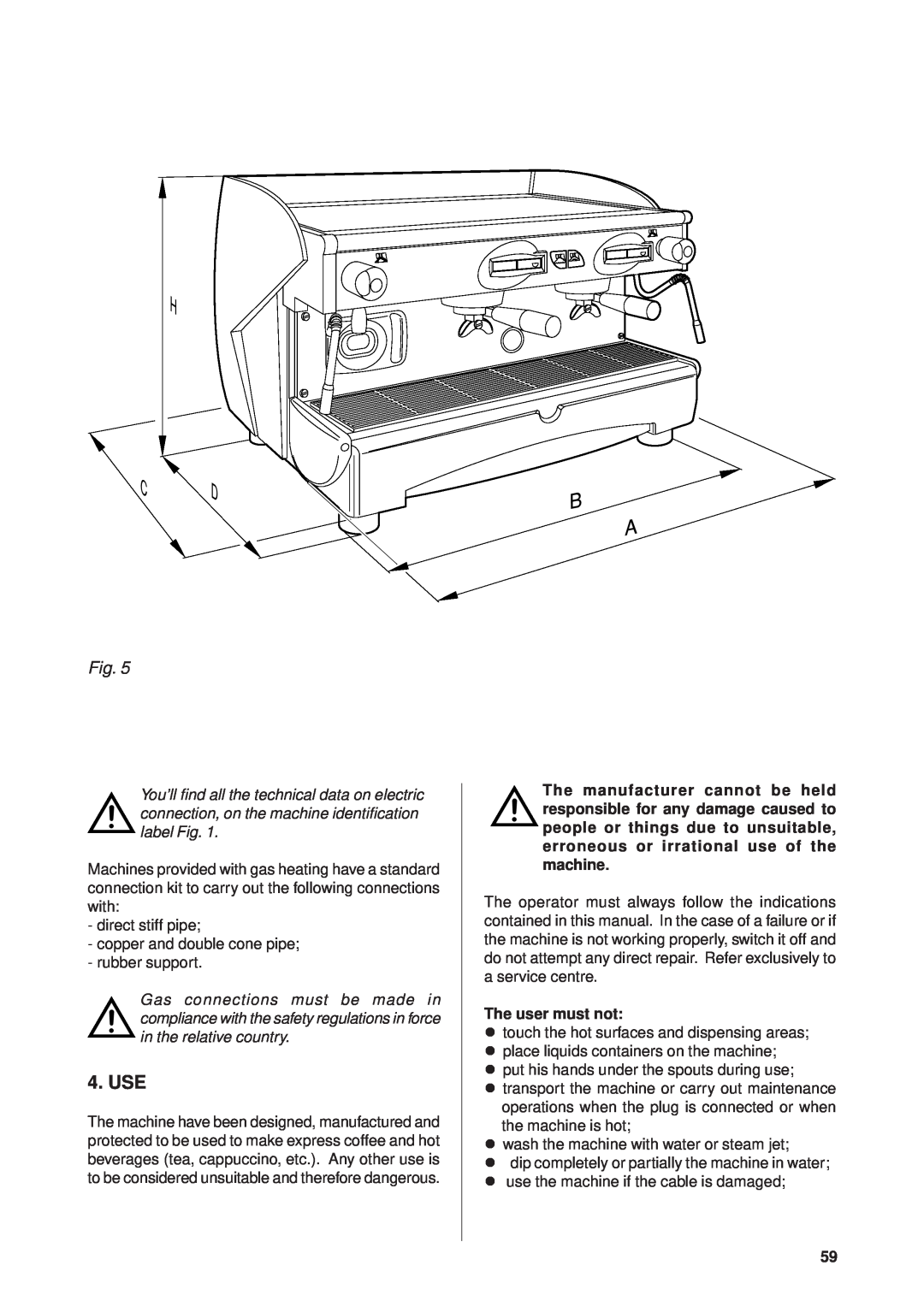 Rancilio Millennium manual Use, The user must not 