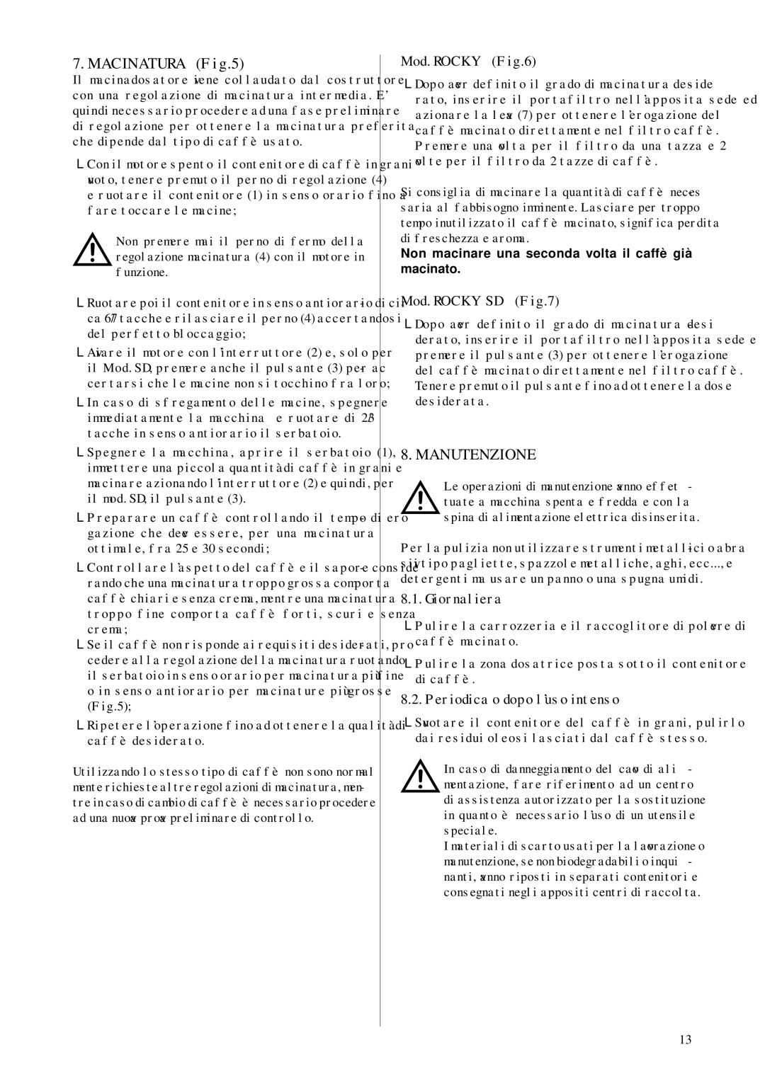 Rancilio ROCKY-SD manual Macinatura, Manutenzione 