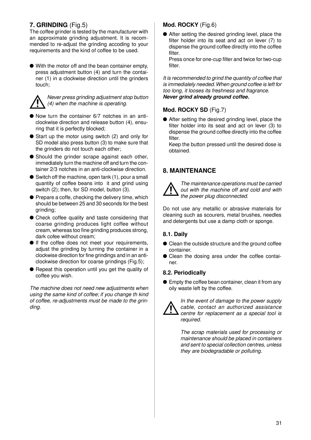 Rancilio ROCKY-SD manual Grinding, Maintenance, Daily, Periodically 