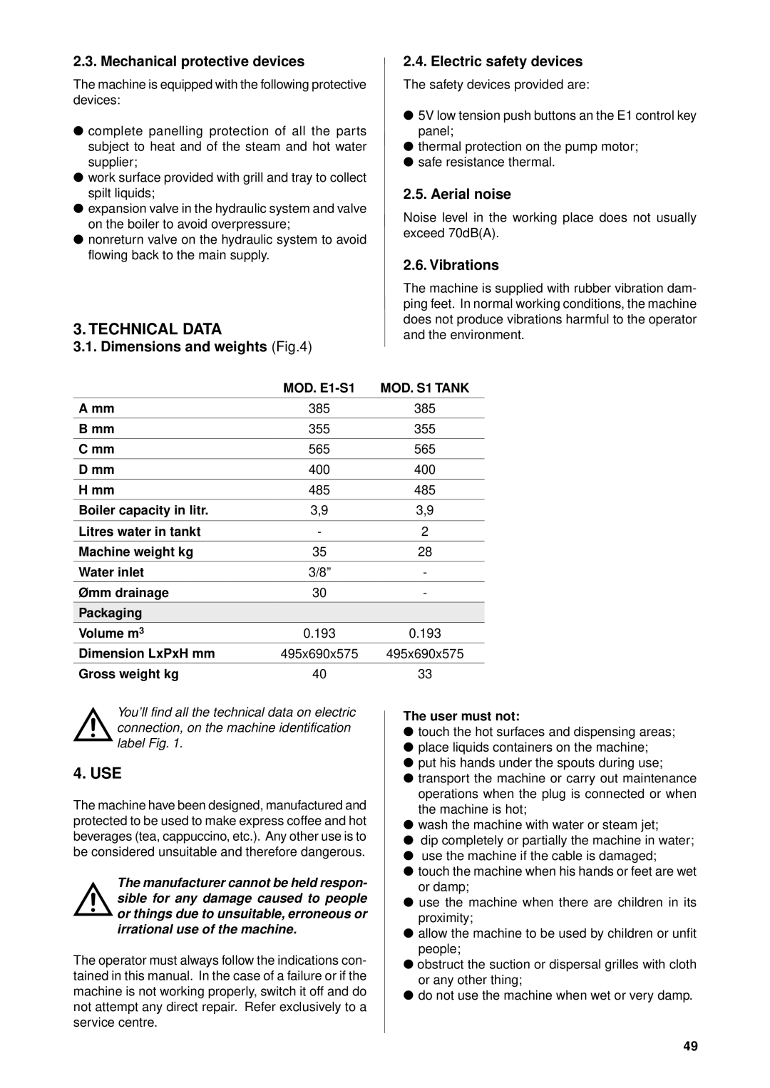 Rancilio S1 TANK, E1 Technical Data, Mechanical protective devices Electric safety devices, Aerial noise, Vibrations 