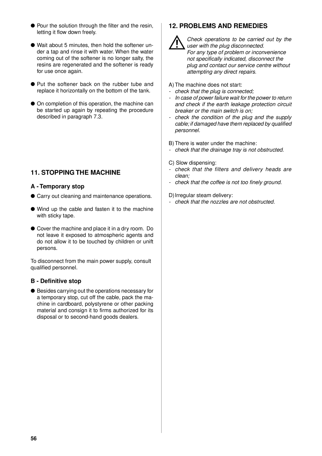 Rancilio E1, S1 TANK manual Stopping the Machine, Problems and Remedies, Temporary stop, Definitive stop 