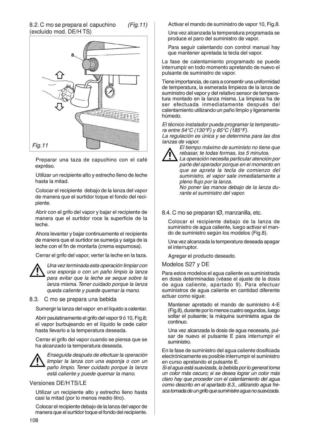 Rancilio S20 manual Cómo se prepara el capuchino Excluido mod. DE/H TS, Cómo se prepara una bebida, Versiones DE/H TS/LE 