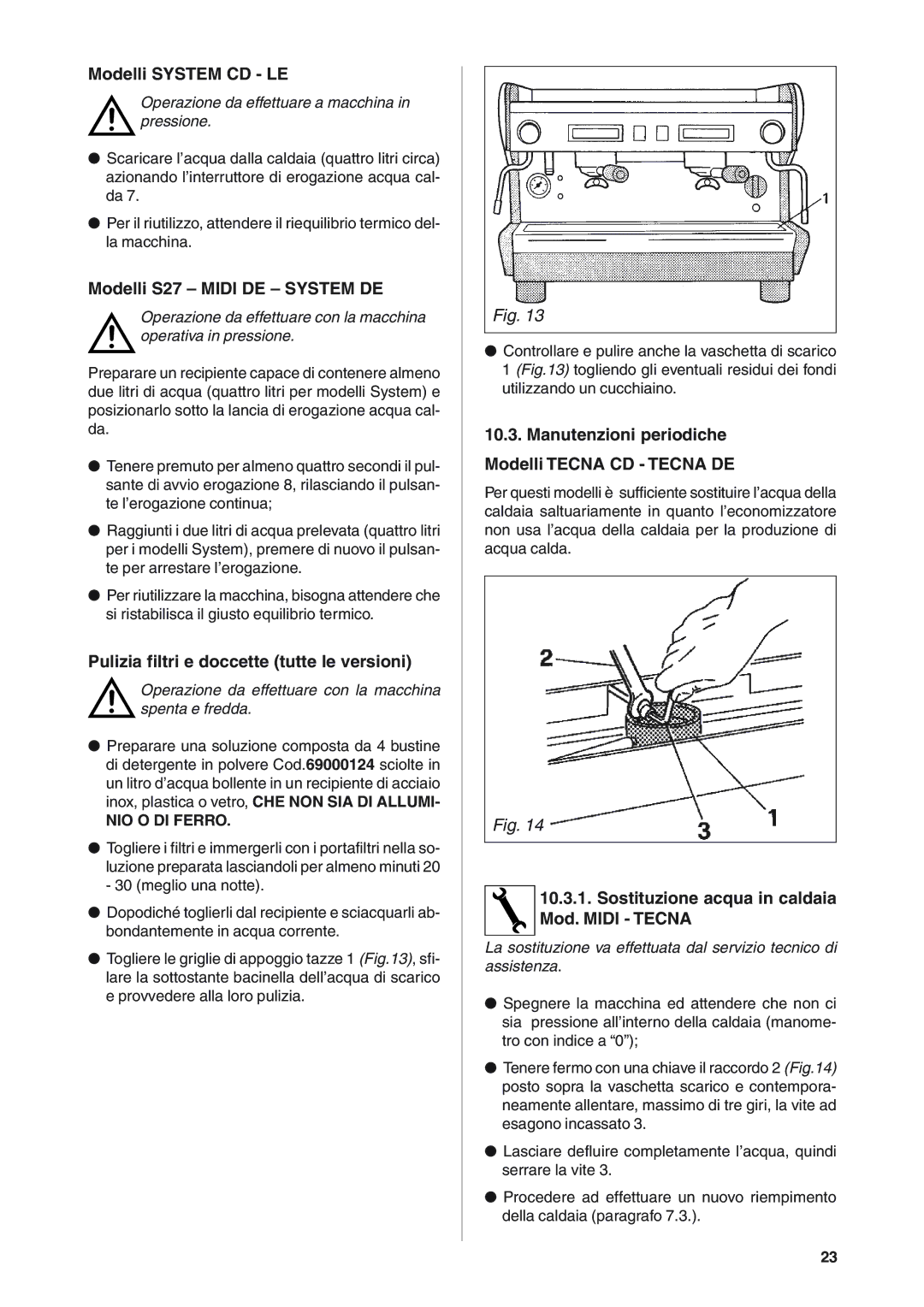 Rancilio S20 manual Modelli System CD LE, Modelli S27 Midi DE System DE, Pulizia filtri e doccette tutte le versioni 