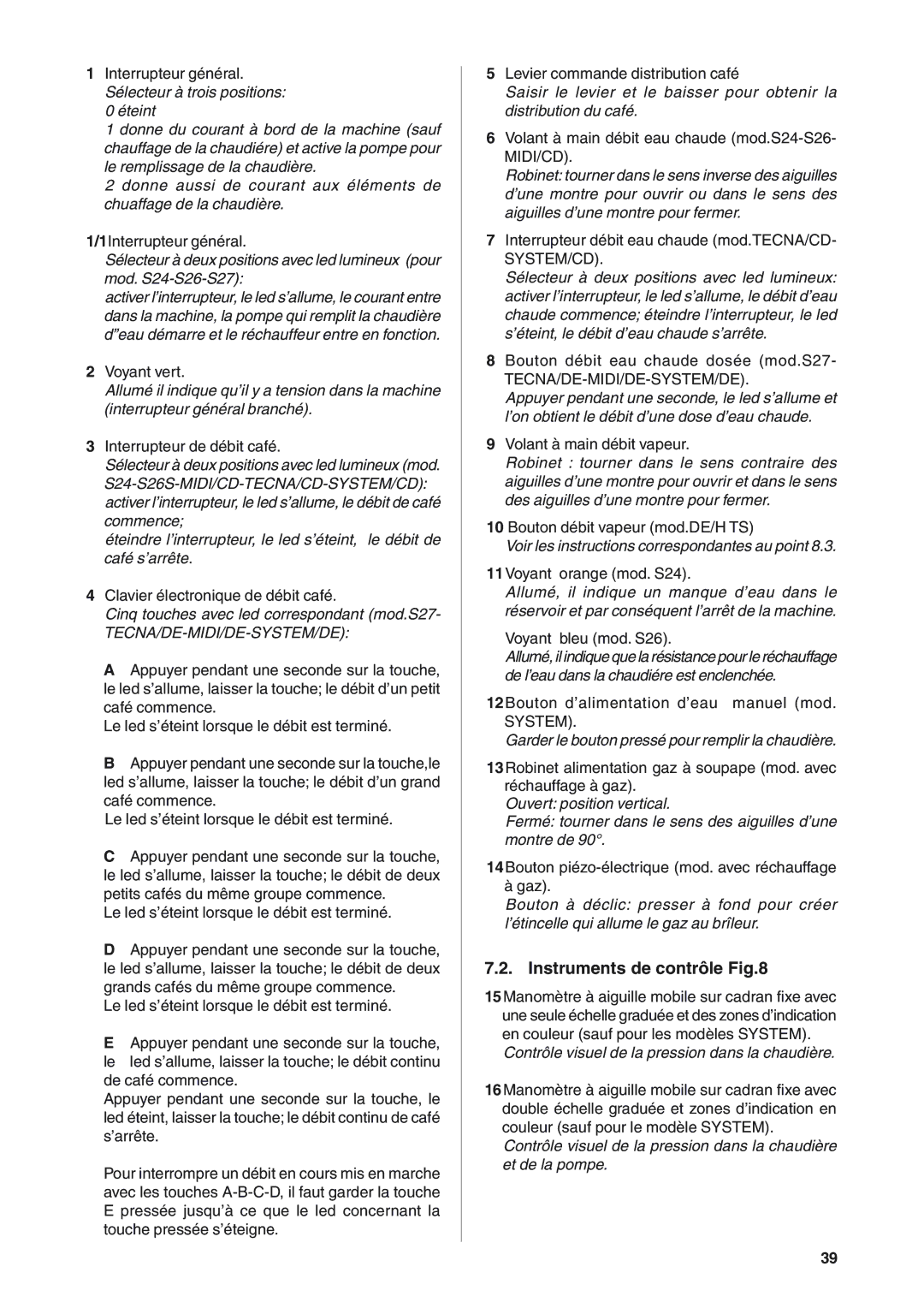 Rancilio S20 manual Instruments de contrôle, Voir les instructions correspondantes au point 