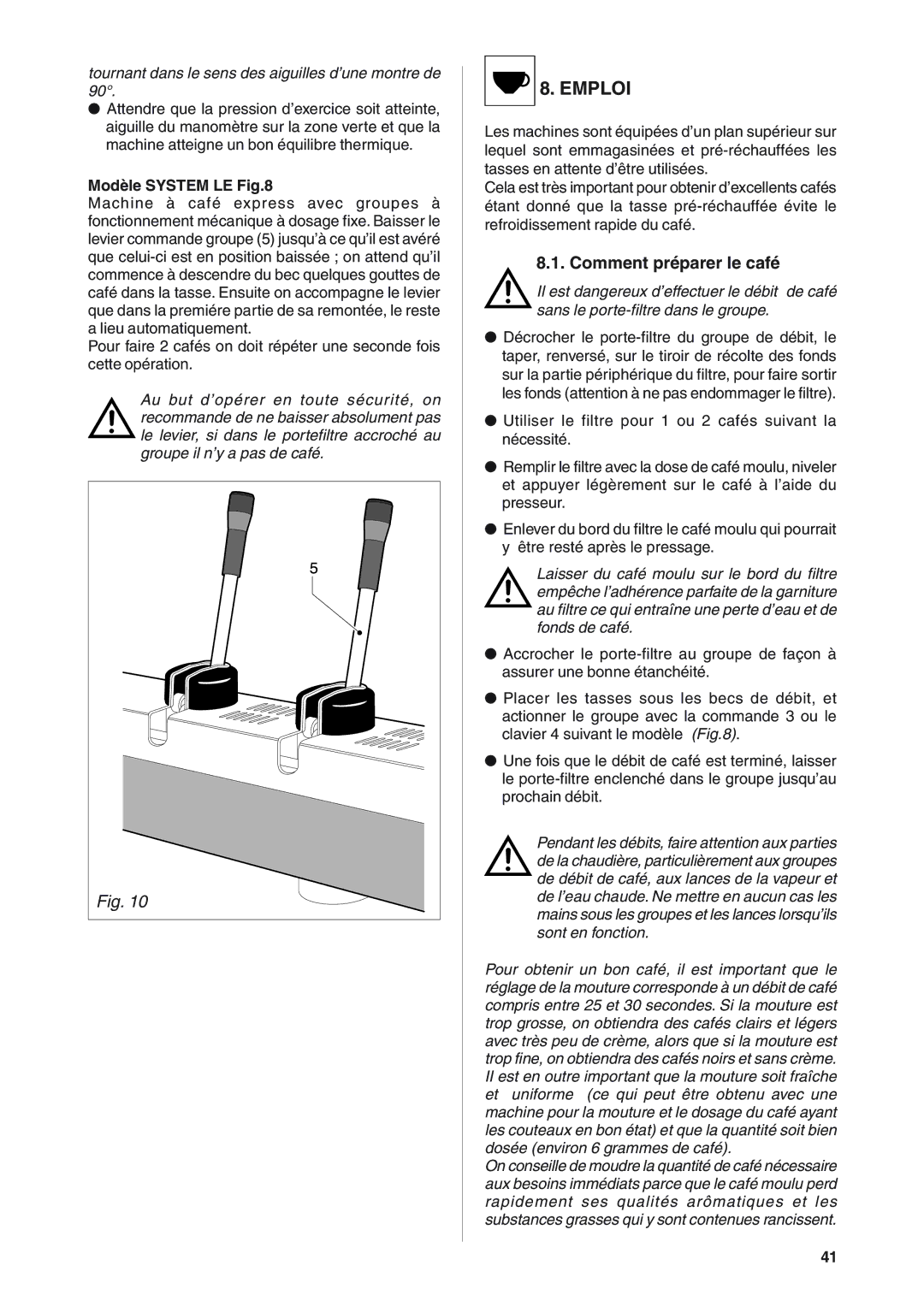 Rancilio S20 manual Emploi, Comment préparer le café, Tournant dans le sens des aiguilles d’une montre de, Modèle System LE 