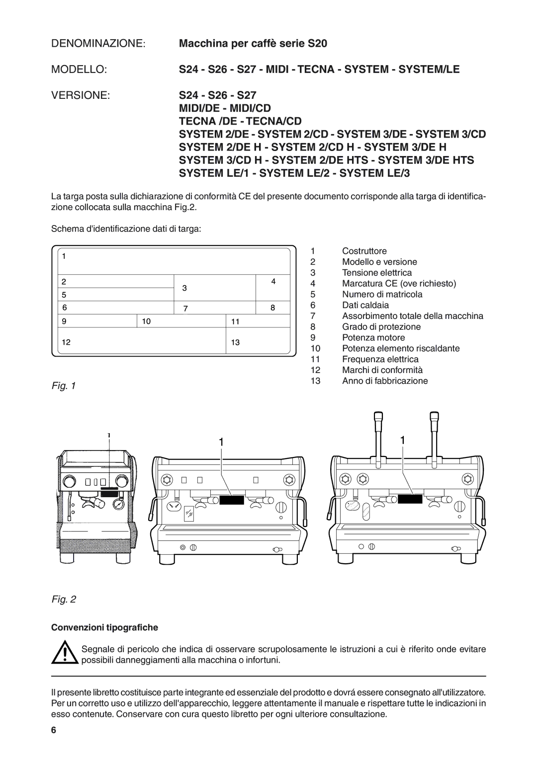 Rancilio S20 manual MODELLOS24 S26 S27 Midi Tecna System SYSTEM/LE, Convenzioni tipografiche 