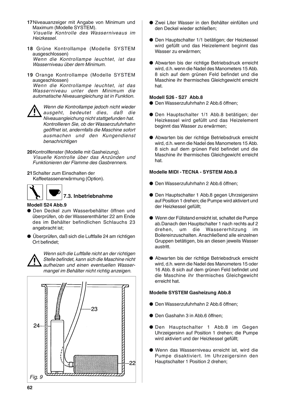 Rancilio S20 manual Inbetriebnahme, Modell S24 Abb.9, Modell S26 S27 Abb.8, Modelle Midi Tecna System Abb.8 