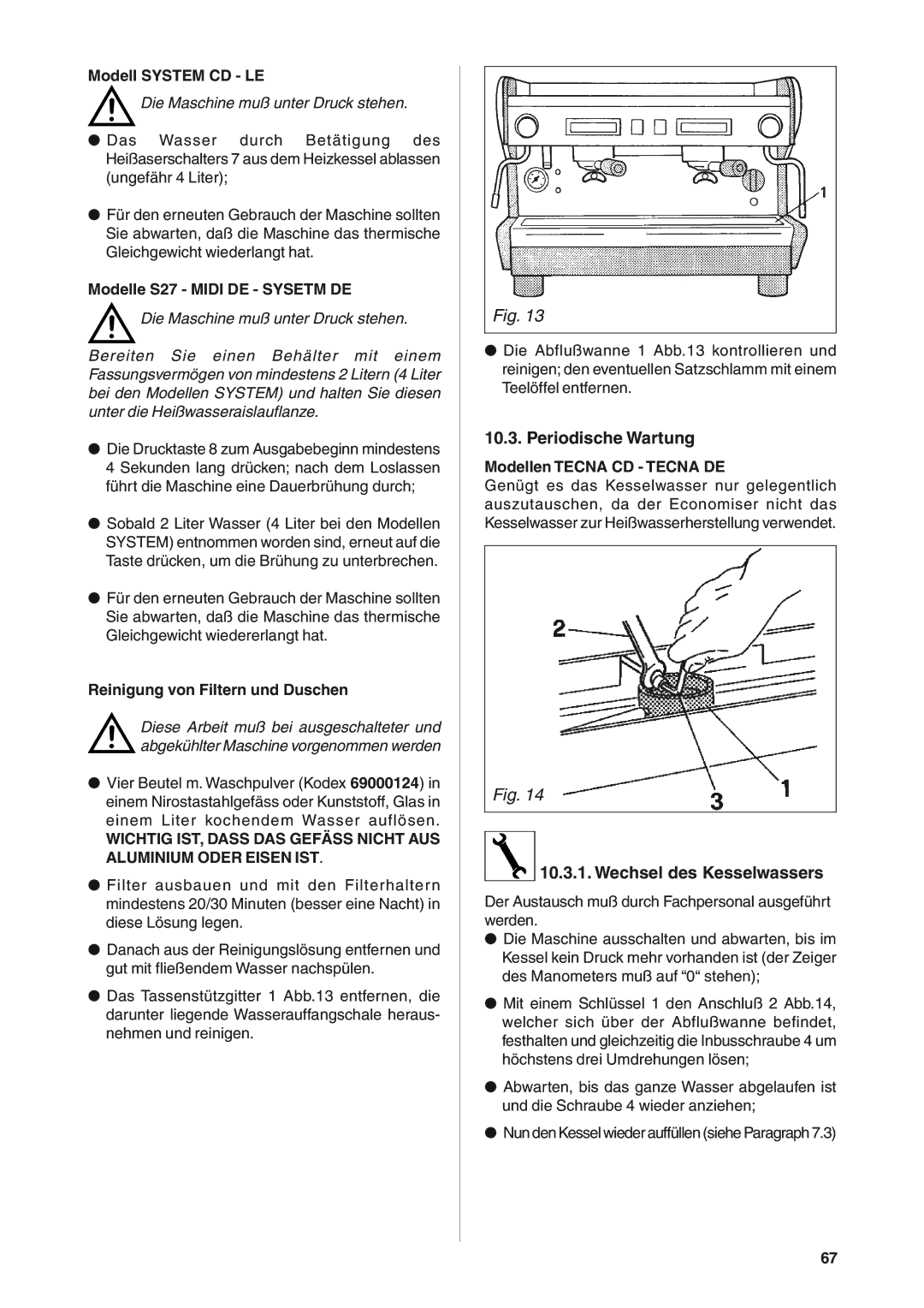 Rancilio S20 manual Periodische Wartung, Wechsel des Kesselwassers 