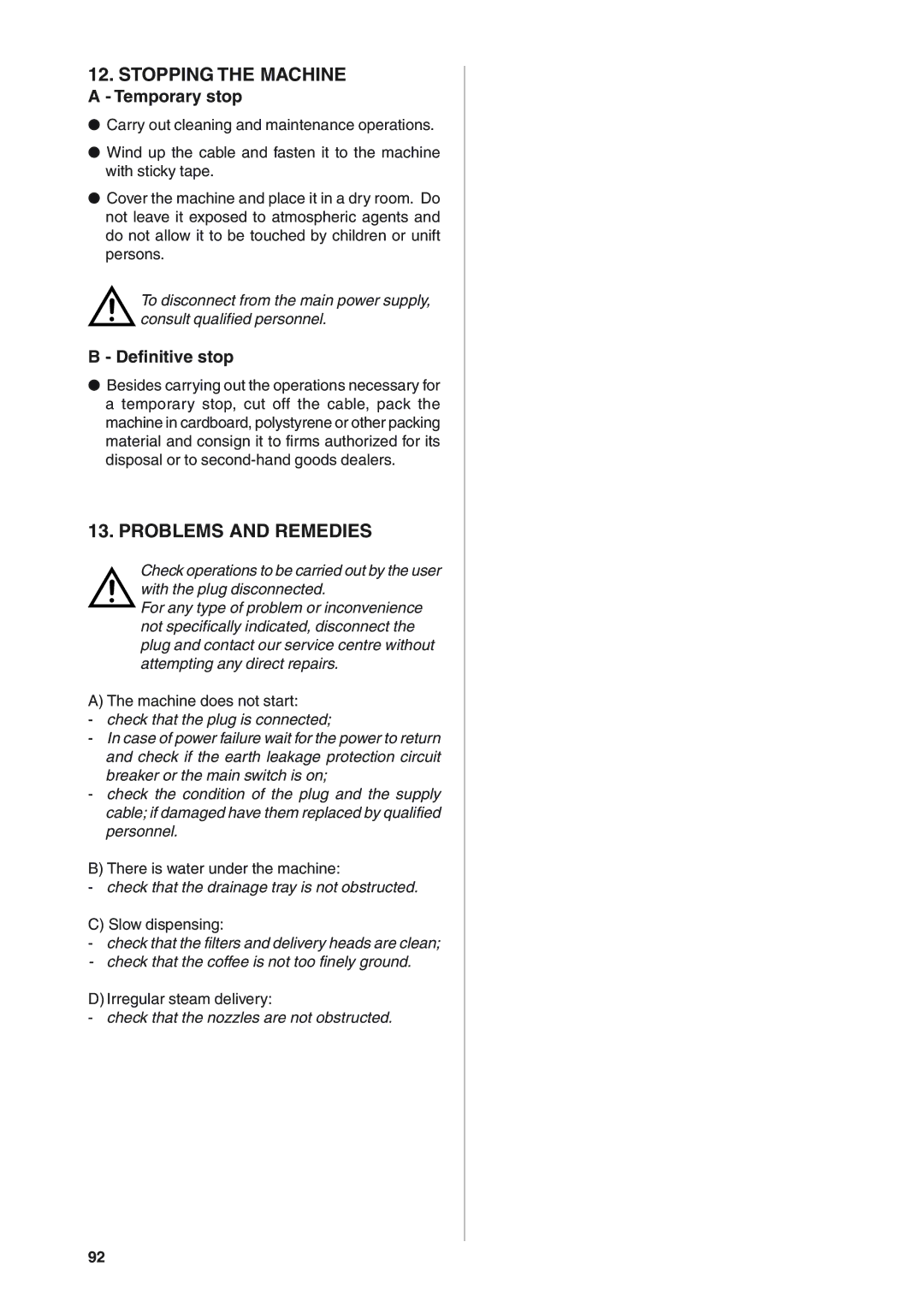 Rancilio S20 manual Stopping the Machine, Problems and Remedies, Temporary stop, Definitive stop 