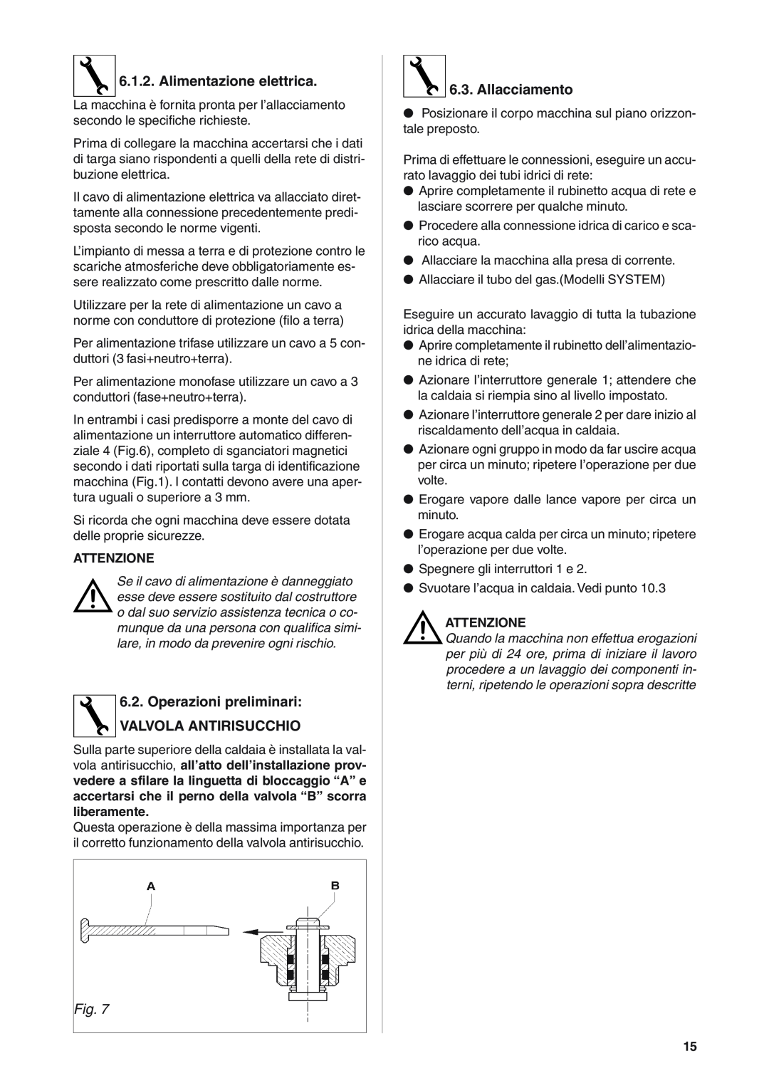 Rancilio S20 manual Alimentazione elettrica, Operazioni preliminari VALVOLA ANTIRISUCCHIO, Allacciamento 