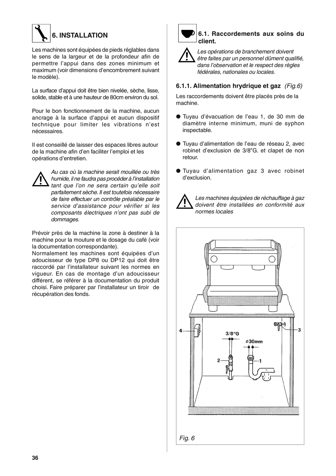 Rancilio S20 manual Installation, Raccordements aux soins du client, Alimentation hrydrique et gaz 