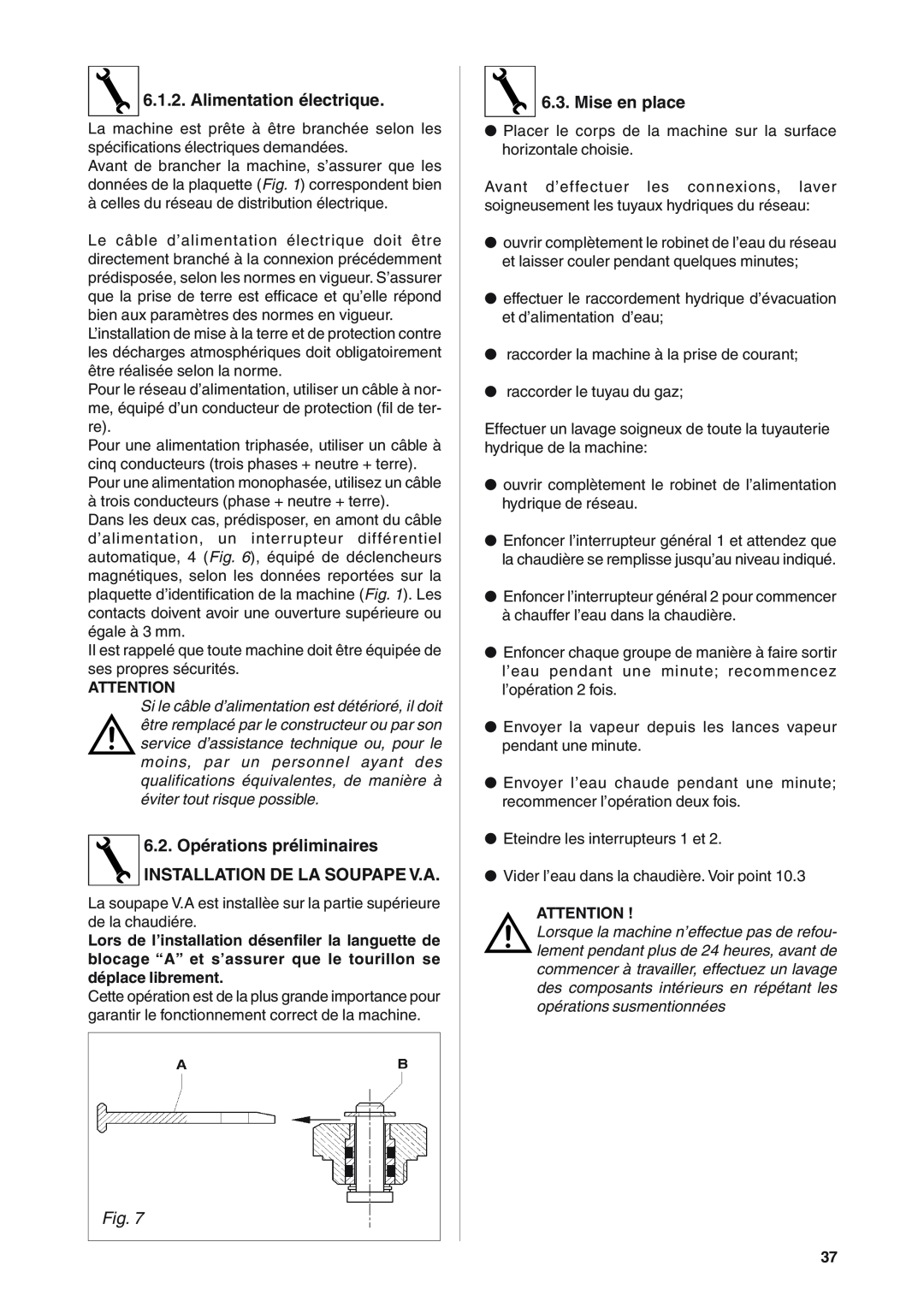 Rancilio S20 manual Alimentation électrique, 6.2. Opérations préliminaires INSTALLATION DE LA SOUPAPE V.A, Mise en place 