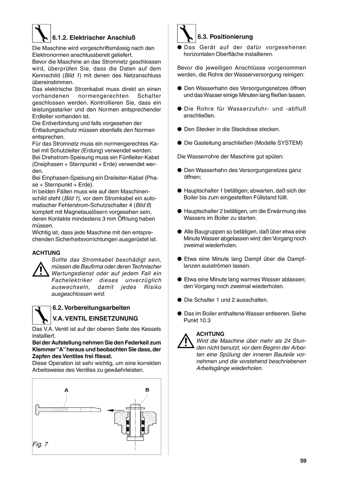 Rancilio S20 manual Elektrischer Anschluß, Vorbereitungsarbeiten V.A. VENTIL EINSETZUNUNG, Positionierung 