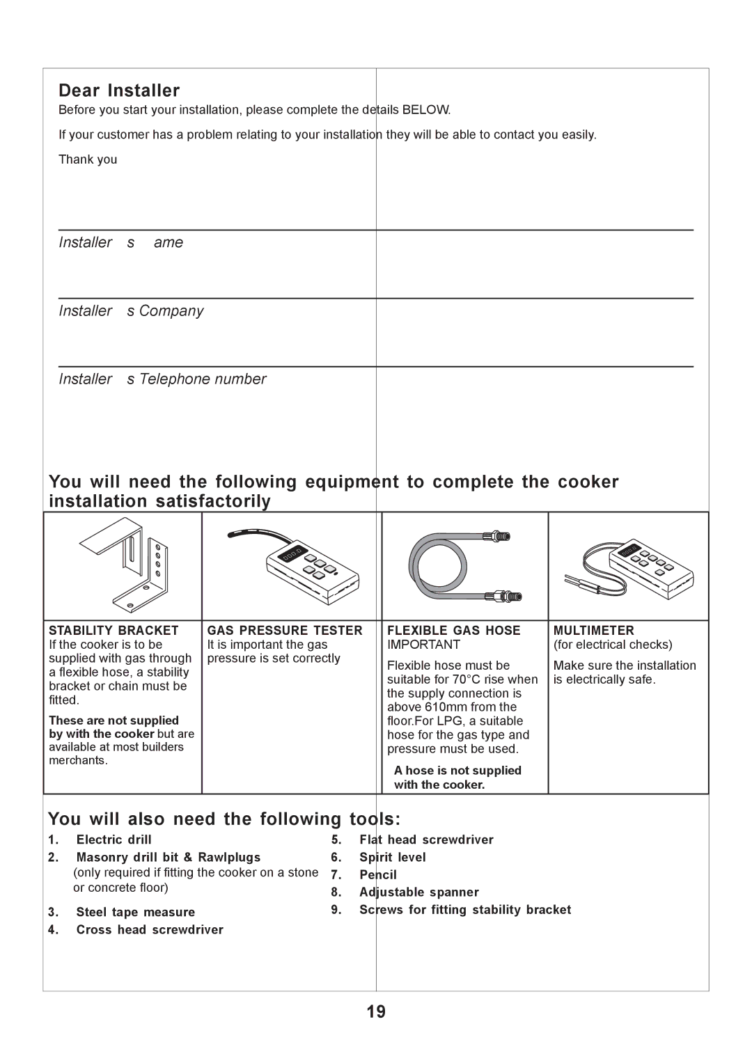 Rangemaster 110 GAS FSD manual Dear Installer, You will also need the following tools, These are not supplied 