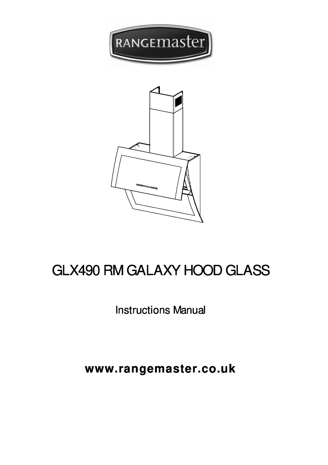 Rangemaster manual Instructions Manual, GLX490 RM GALAXY HOOD GLASS 