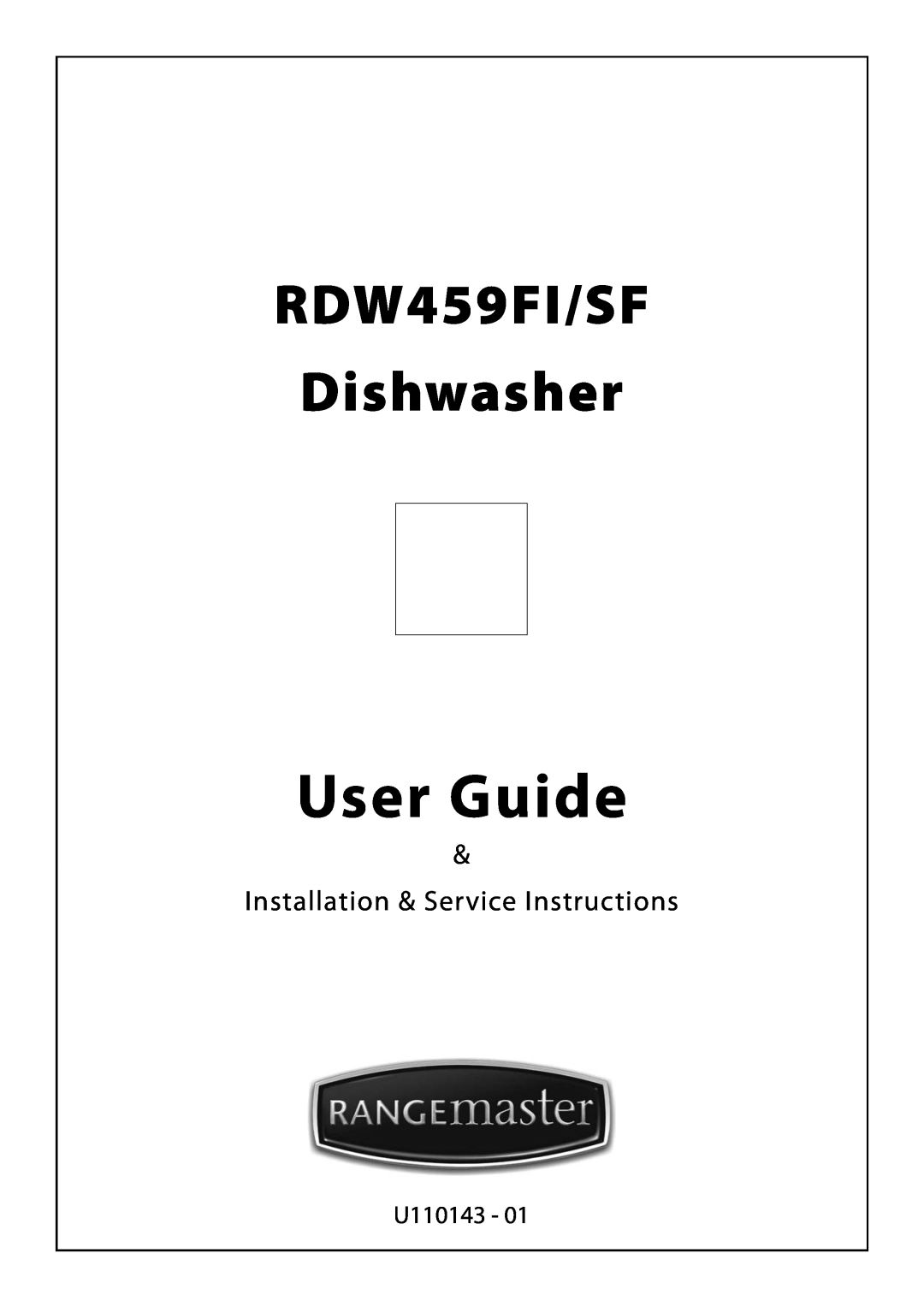 Rangemaster manual User Guide, RDW459FI/SF Dishwasher, Installation & Service Instructions, U110143 