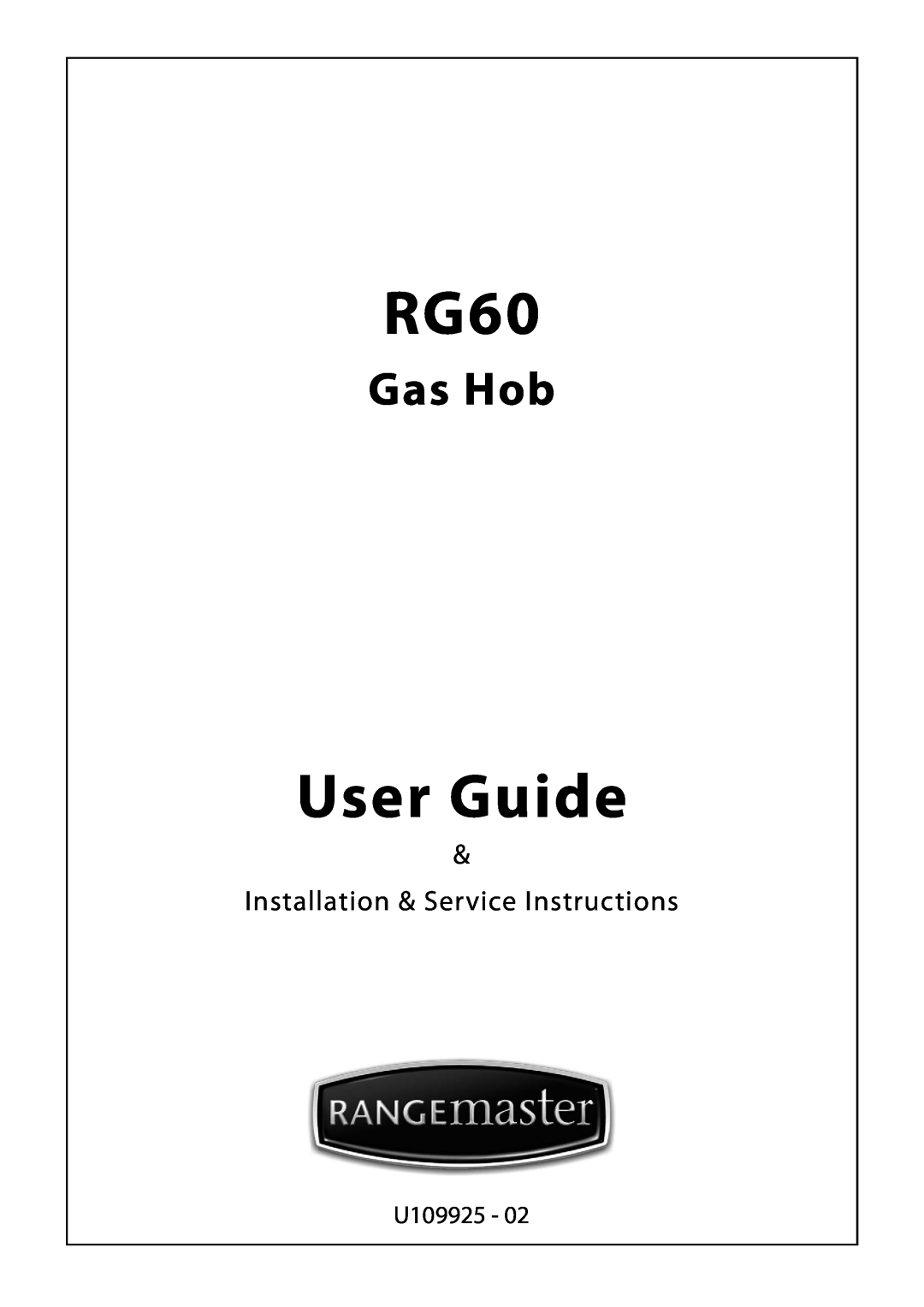 Rangemaster RG60 manual User Guide, Gas Hob, Installation & Service Instructions, U109925 