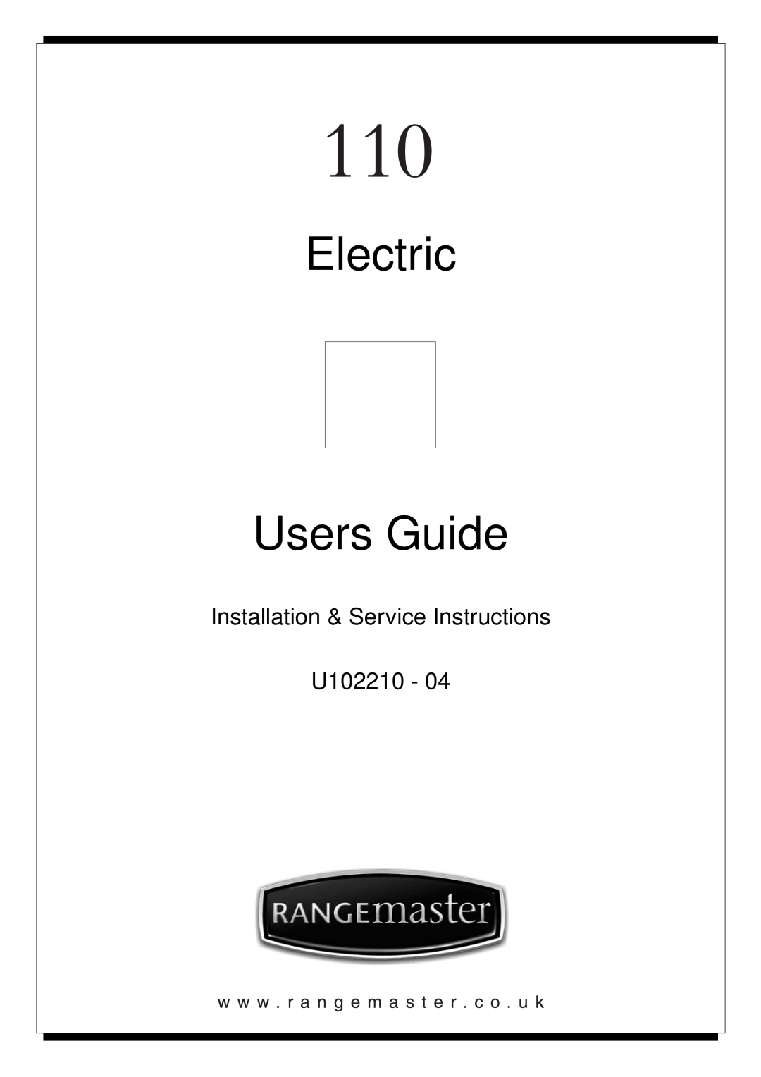 Rangemaster U102210-04 manual Electric Users Guide, Installation & Service Instructions U102210 