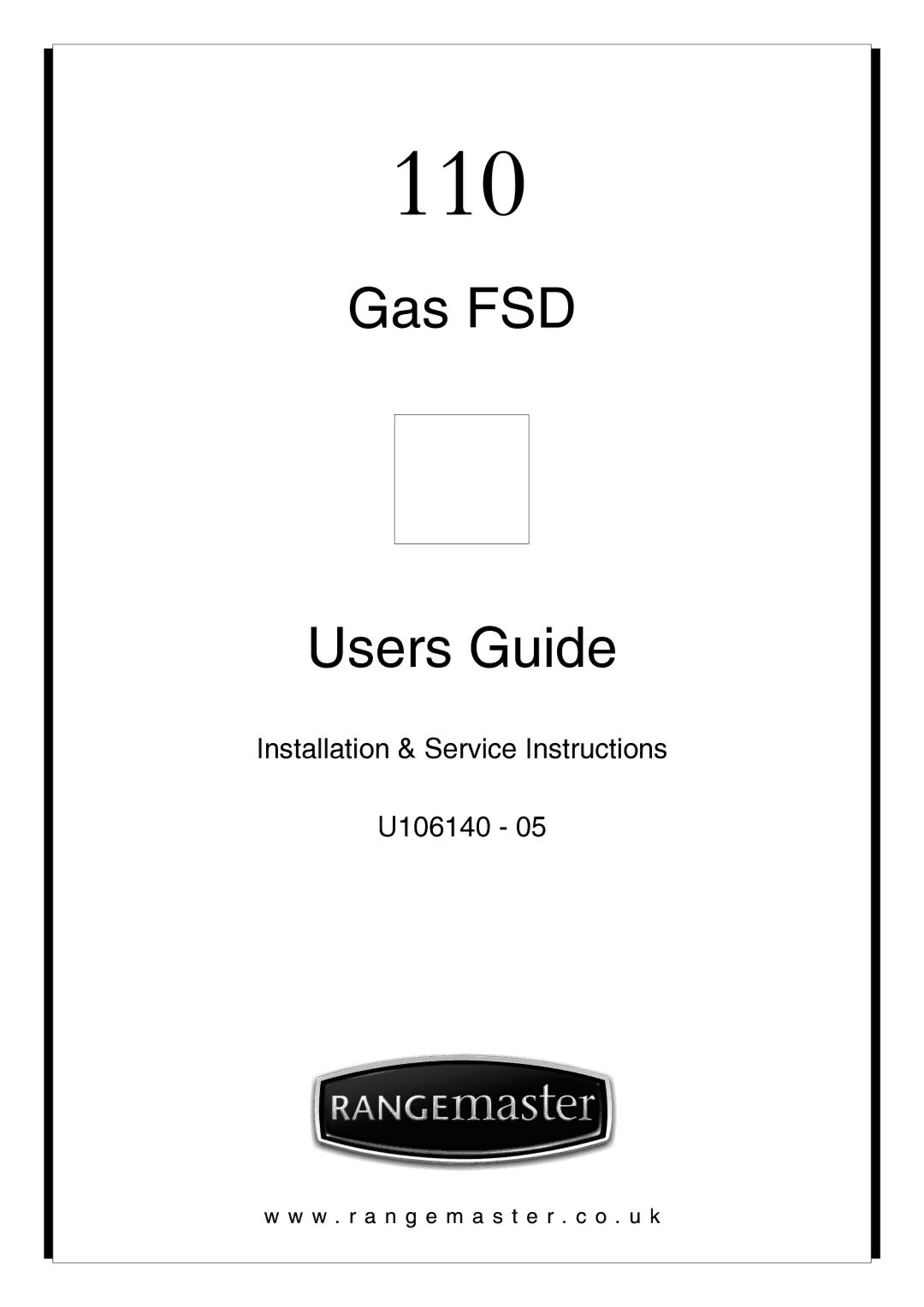 Rangemaster U106140-05 manual Gas FSD Users Guide, Installation & Service Instructions U106140 