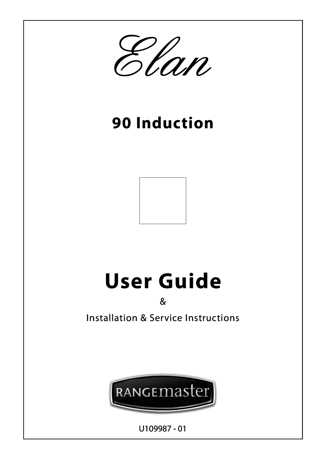 Rangemaster U109987 - 01 manual User Guide, Induction, Installation & Service Instructions 