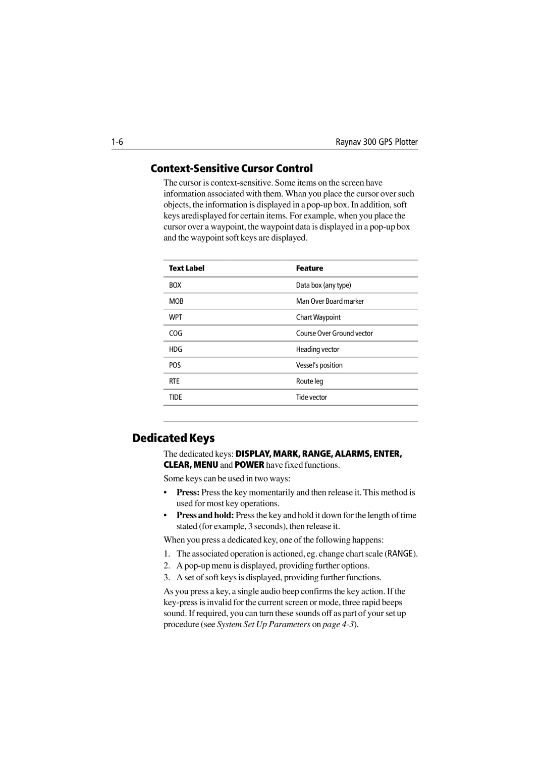 Raymarine 300 manual Dedicated Keys, Context-Sensitive Cursor Control, Text Label Feature 