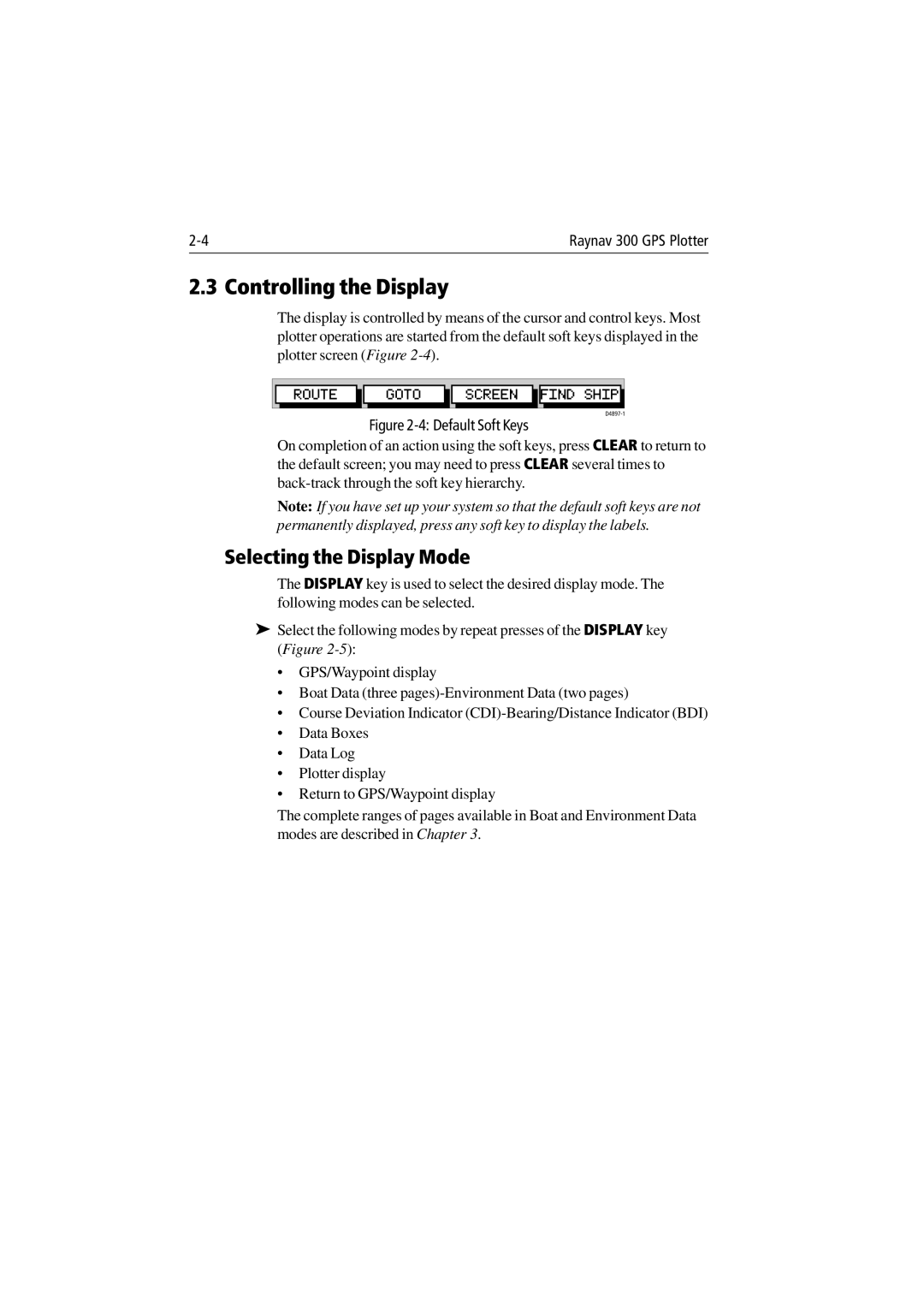 Raymarine 300 manual Controlling the Display, Selecting the Display Mode 