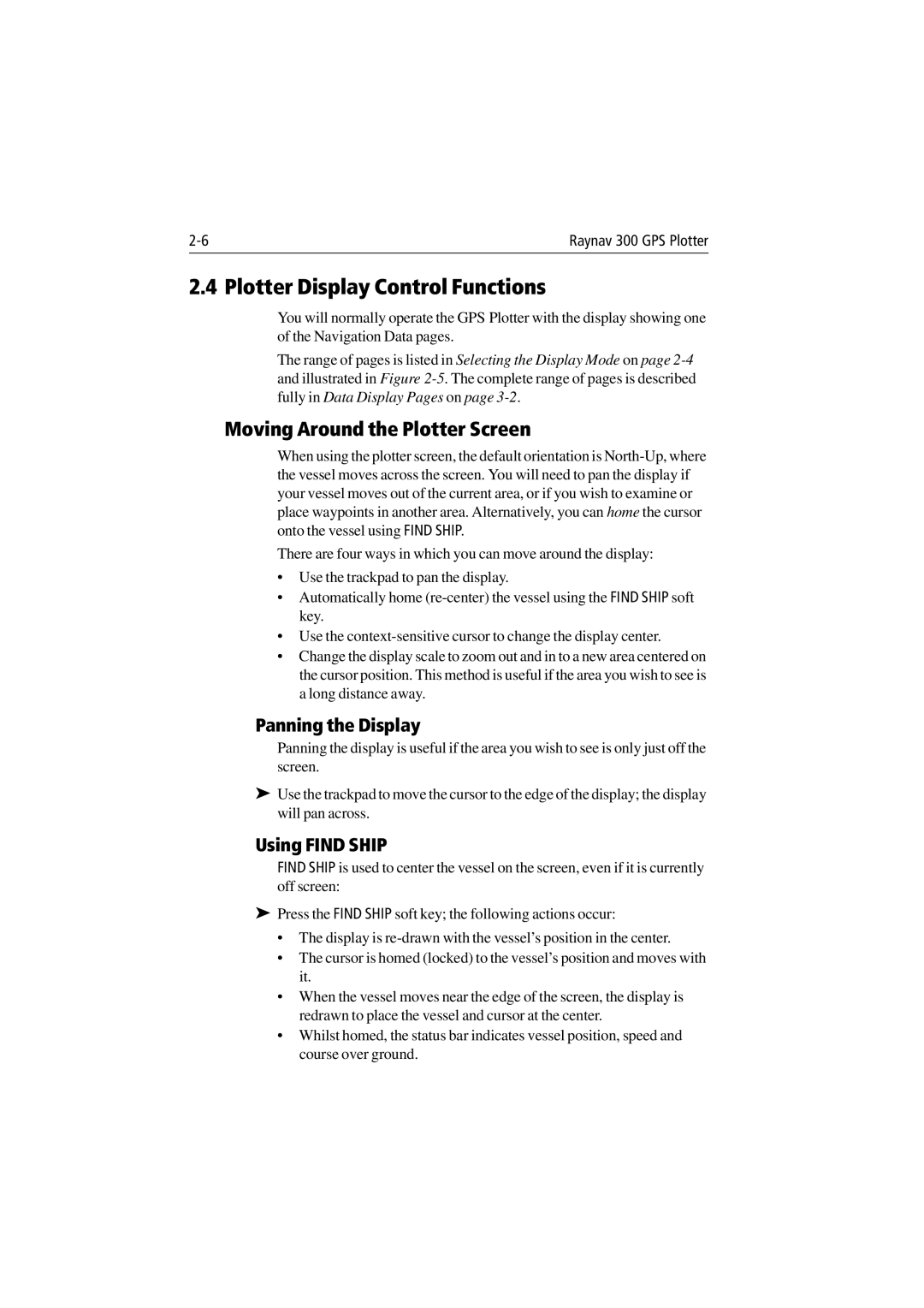 Raymarine 300 Plotter Display Control Functions, Moving Around the Plotter Screen, Panning the Display, Using Find Ship 