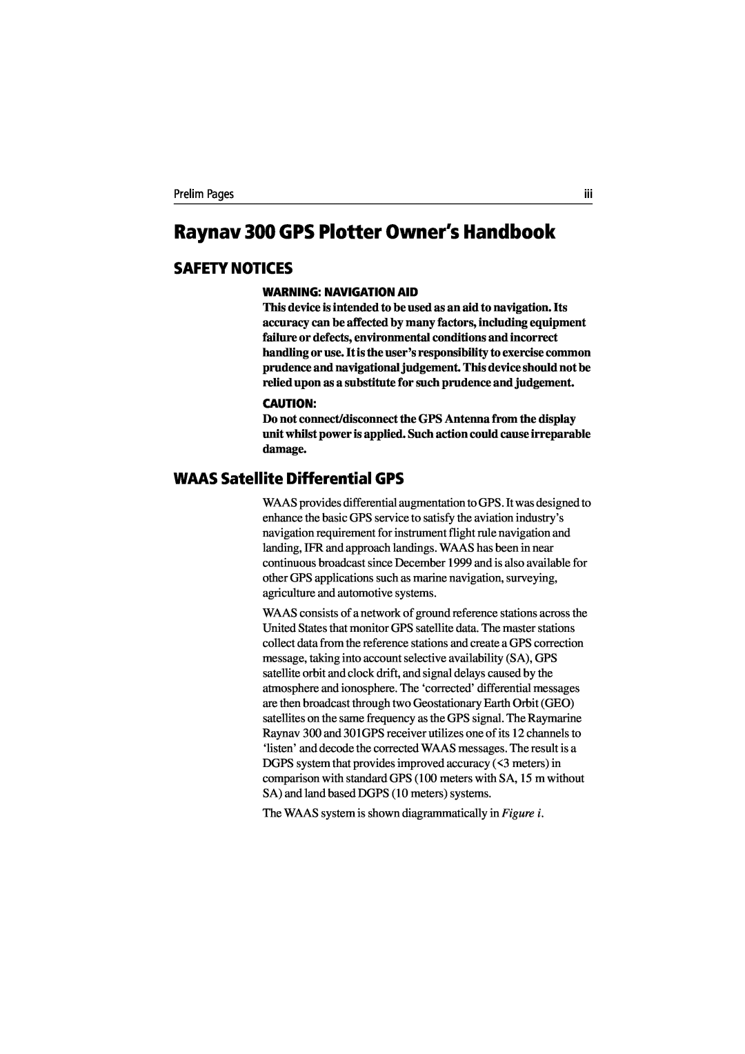 Raymarine manual Raynav 300 GPS Plotter Owner’s Handbook, Safety Notices, WAAS Satellite Differential GPS, Prelim Pages 