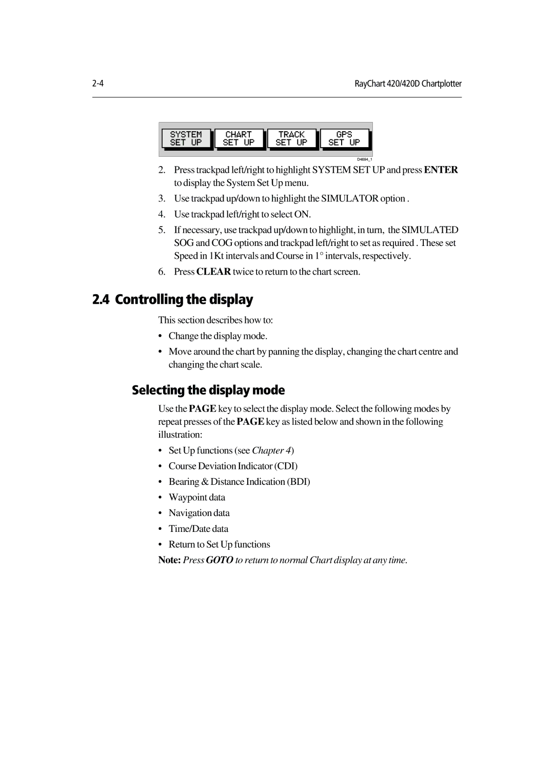 Raymarine 420D manual Controlling the display, Selecting the display mode 