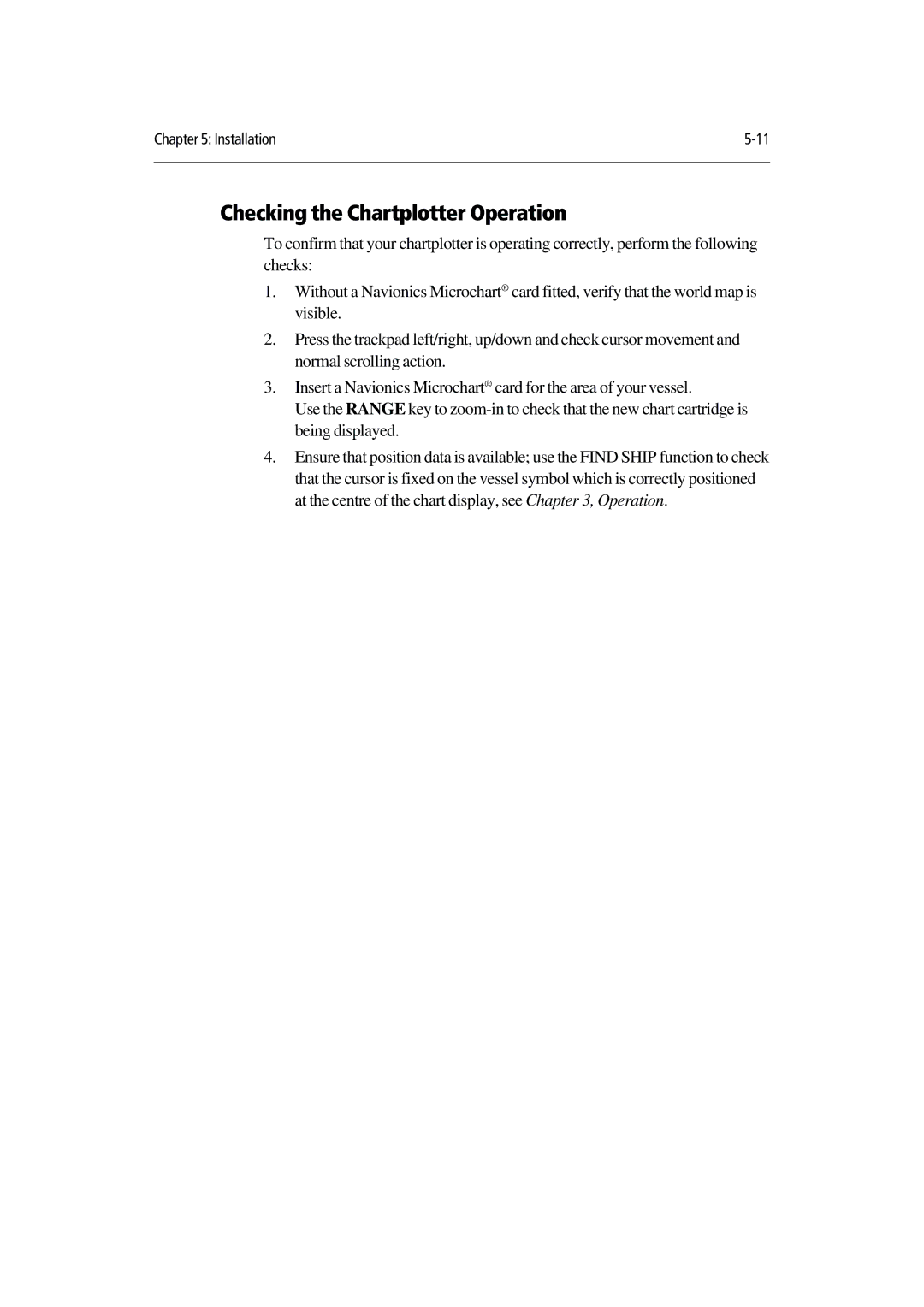 Raymarine 420D manual Checking the Chartplotter Operation 