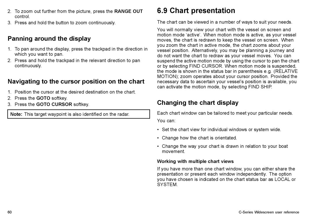 Raymarine C90w, C140w manual Chart presentation, Panning around the display, Navigating to the cursor position on the chart 