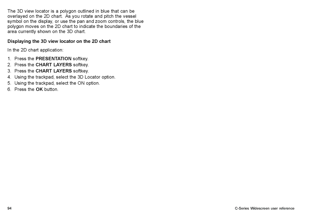Raymarine C90w, C140w manual Displaying the 3D view locator on the 2D chart 