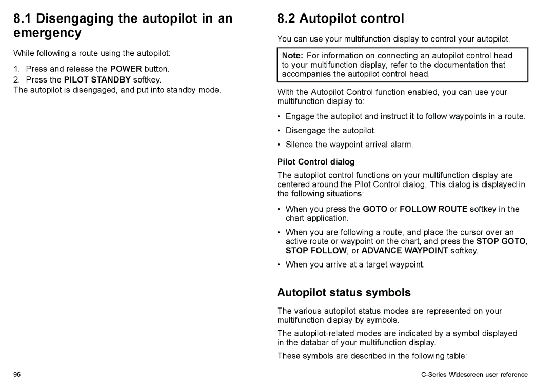 Raymarine C90w, C140w manual Disengaging the autopilot in an emergency, Autopilot control, Autopilot status symbols 