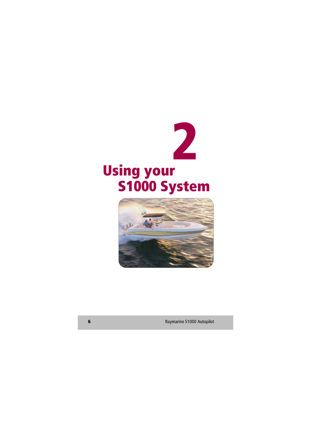 Raymarine D7637-1 manual Using your S1000 System 