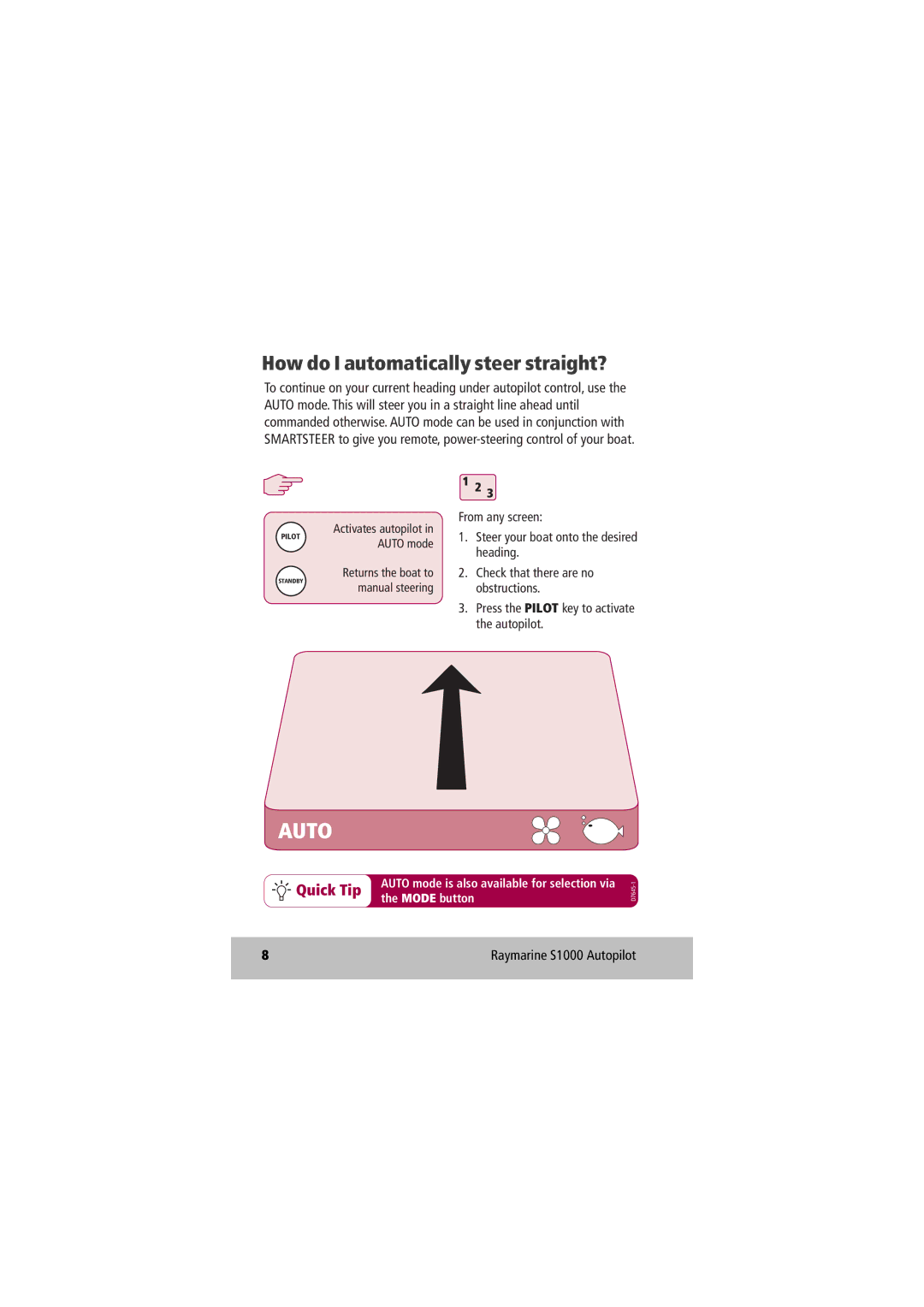 Raymarine D7637-1 manual Auto, How do I automatically steer straight? 