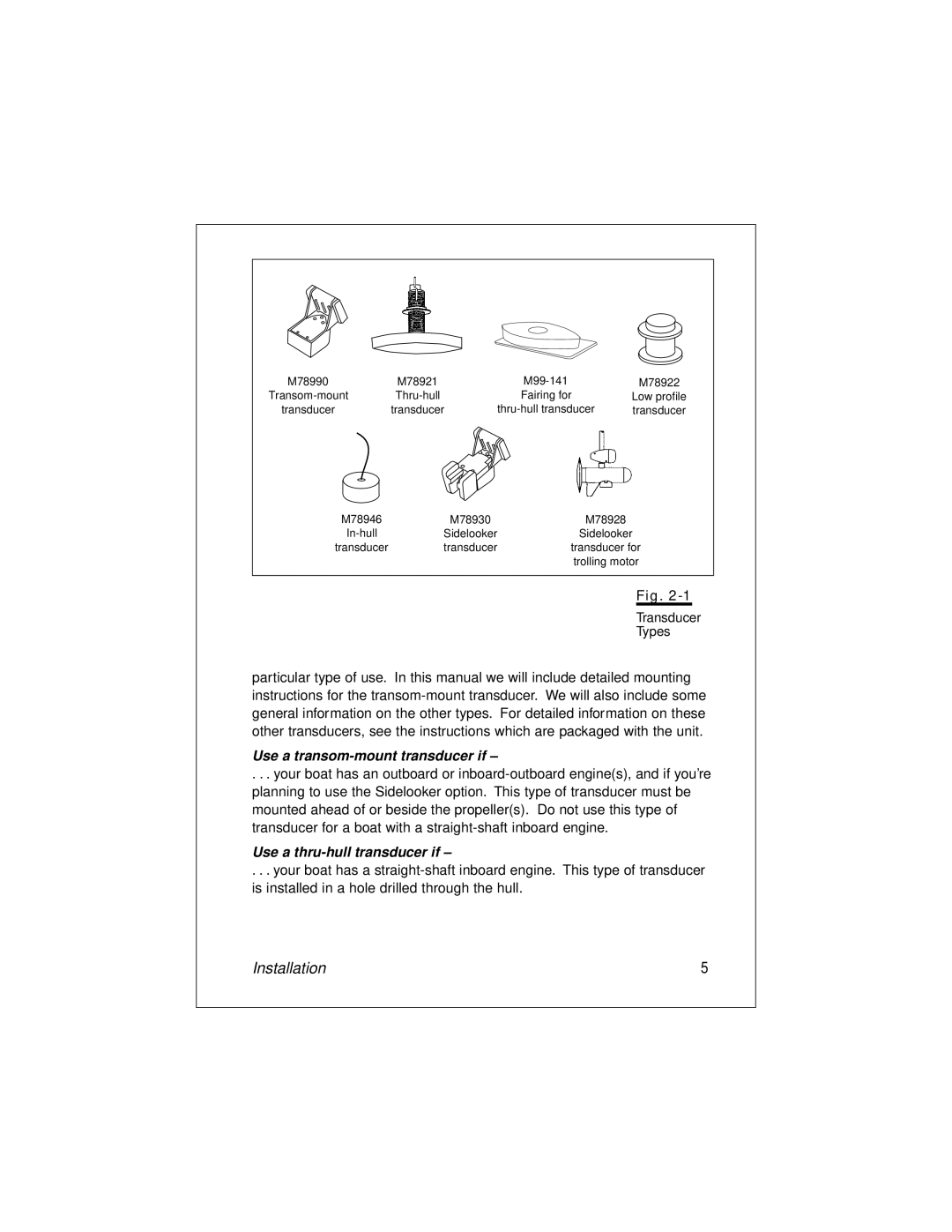 Raymarine L265 manual Use a transom-mount transducer if, Use a thru-hull transducer if 