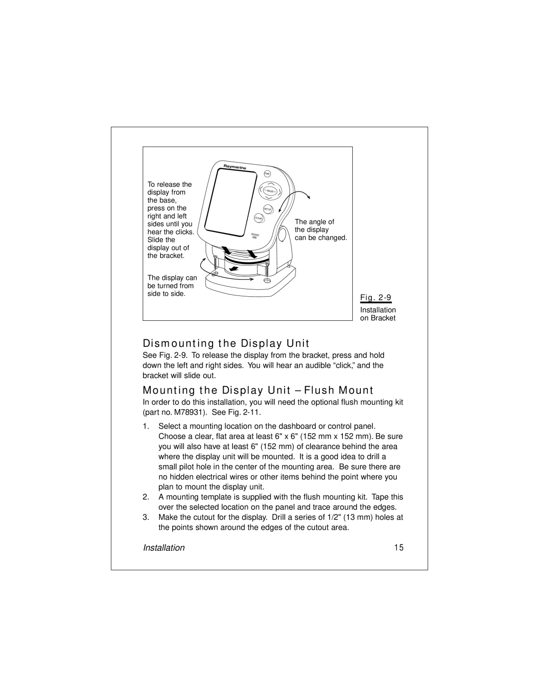Raymarine L265 manual Dismounting the Display Unit, Mounting the Display Unit Flush Mount 