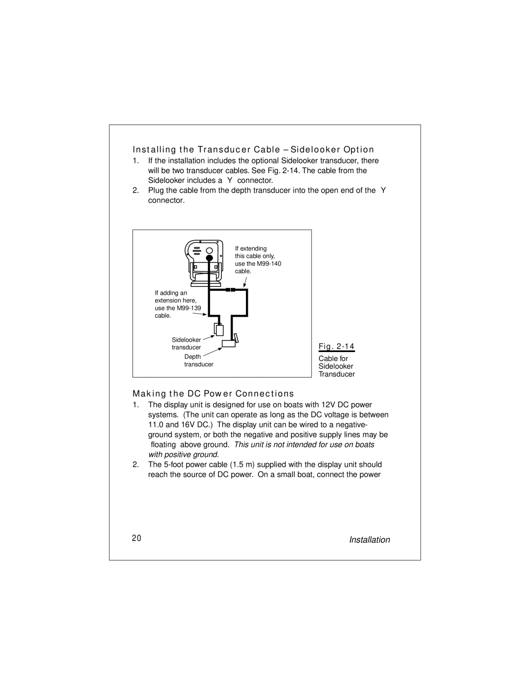 Raymarine L265 manual Installing the Transducer Cable Sidelooker Option 