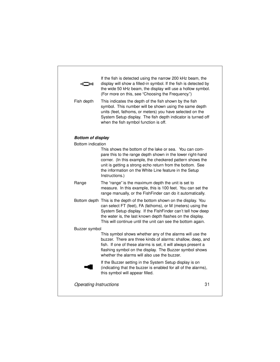 Raymarine L265 manual If the fish is detected using the narrow 200 kHz beam, For more on this, see Choosing the Frequency 