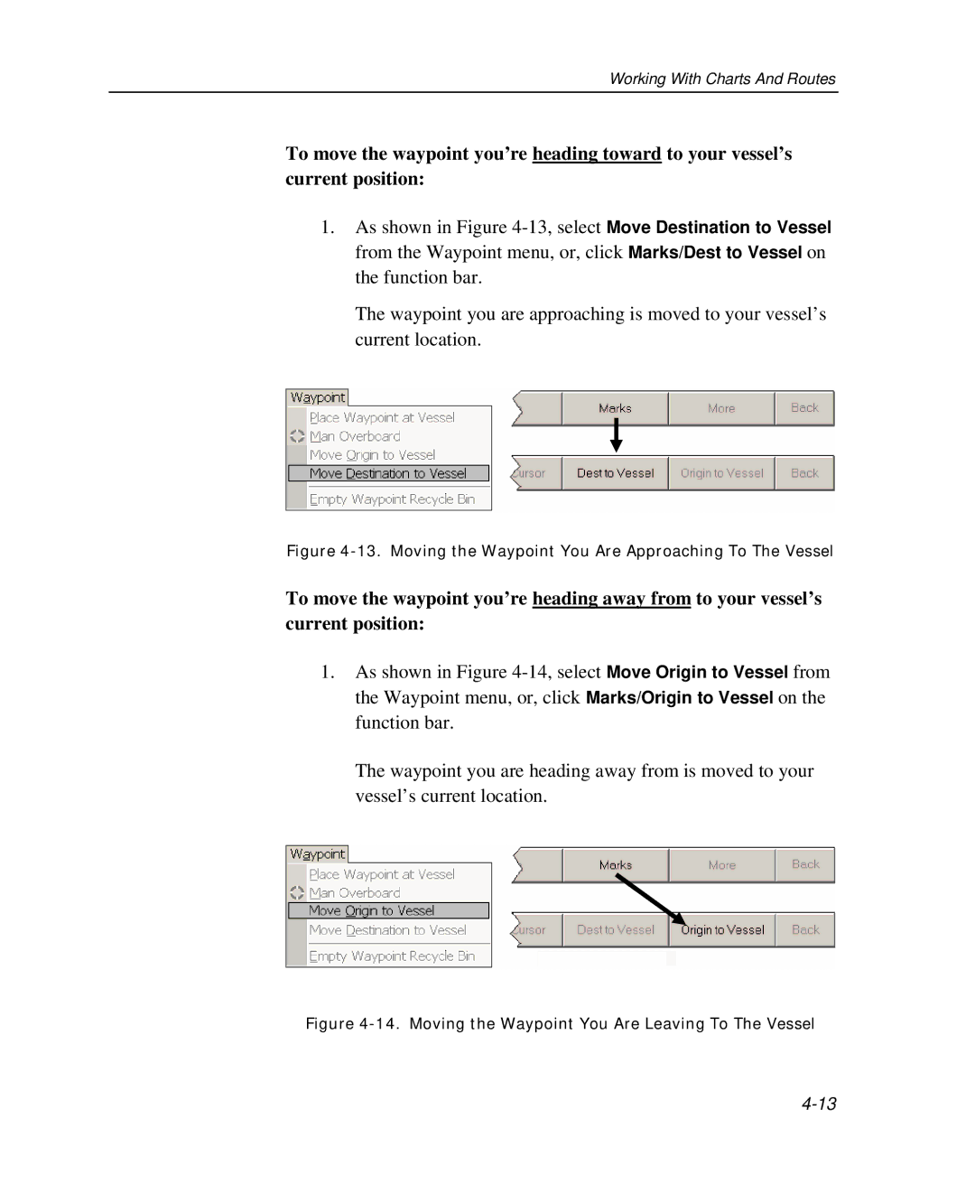 Raymarine Marine GPS System manual Moving the Waypoint You Are Approaching To The Vessel 