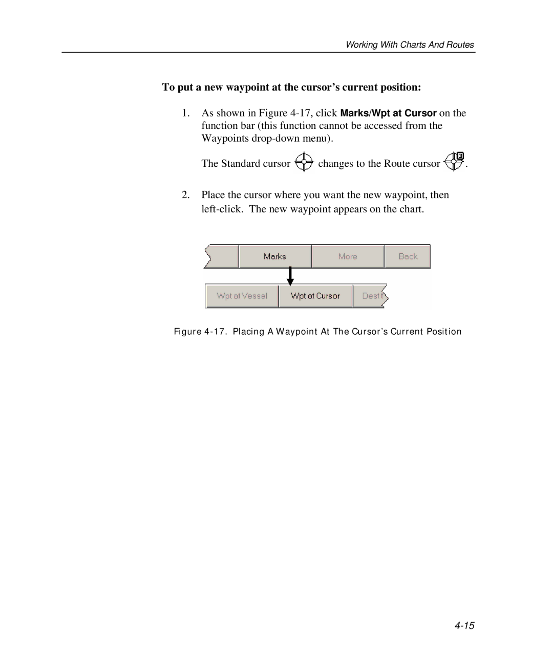 Raymarine Marine GPS System manual To put a new waypoint at the cursor’s current position 