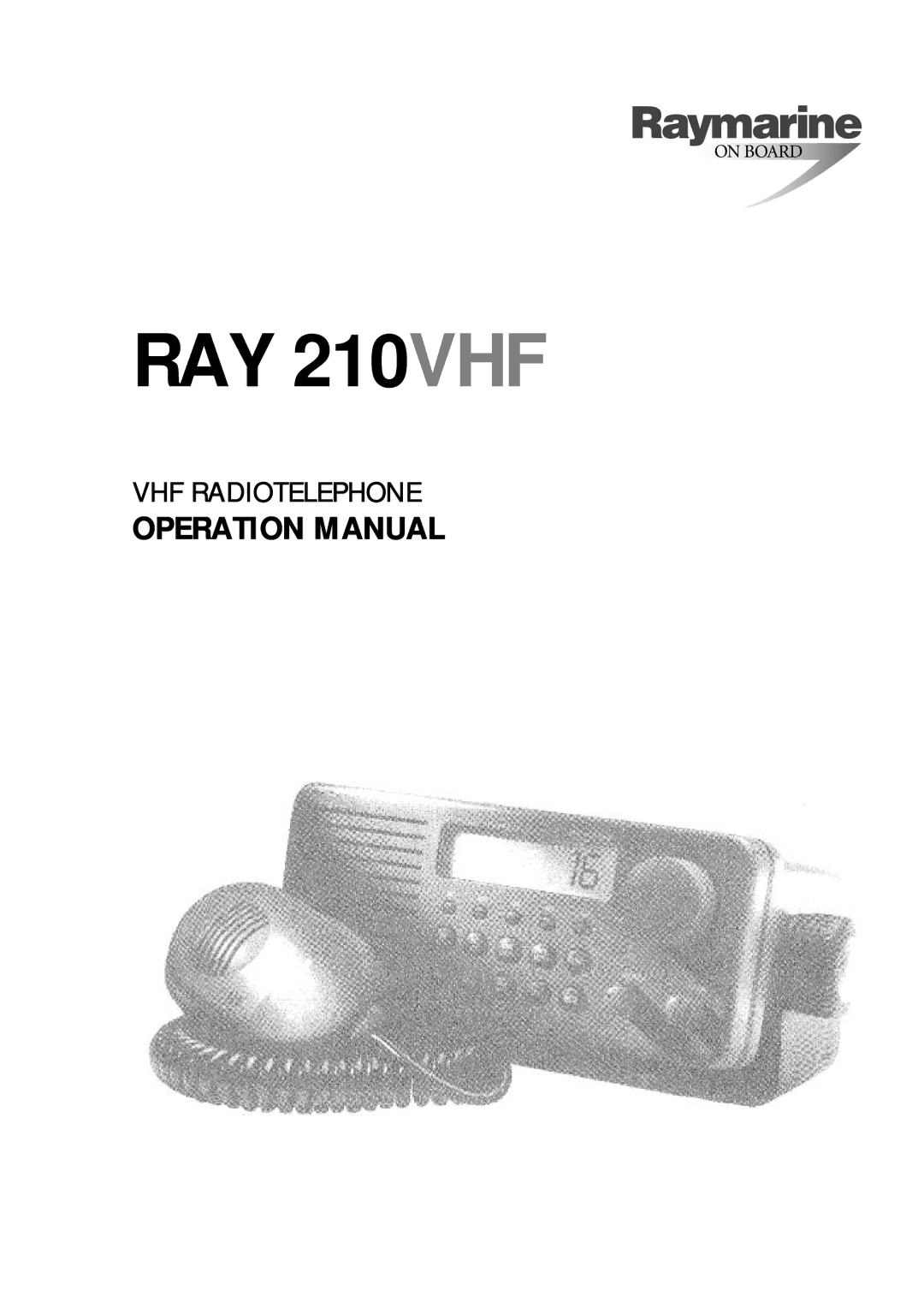 Raymarine RAY 210VHF operation manual 