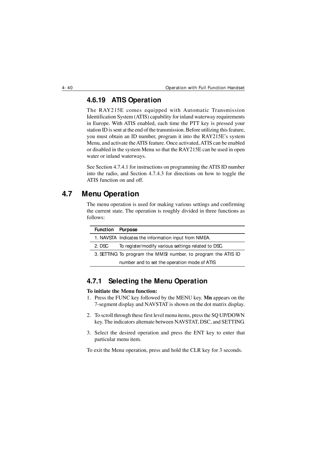 Raymarine Ray215e manual Atis Operation, Selecting the Menu Operation, Function Purpose, To initiate the Menu function 